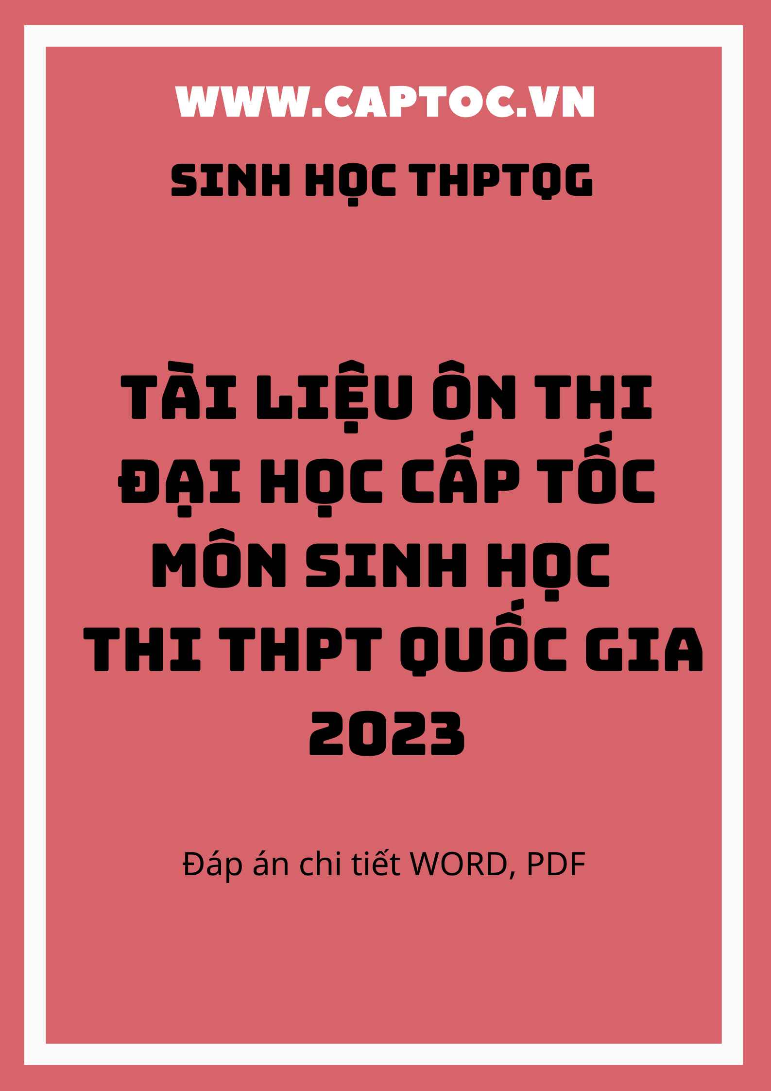 Tài liệu ôn thi đại học cấp tốc môn Sinh Học kỳ thi THPT Quốc gia 2023