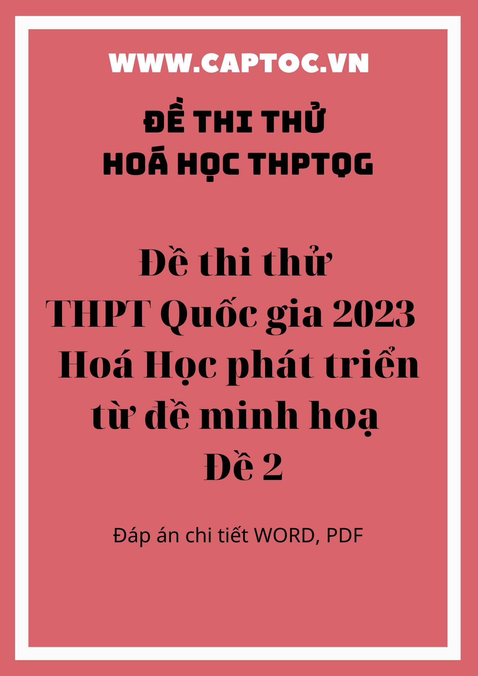 Đề thi thử THPT Quốc gia 2023 Hoá Học phát triển từ đề minh hoạ – Đề 2