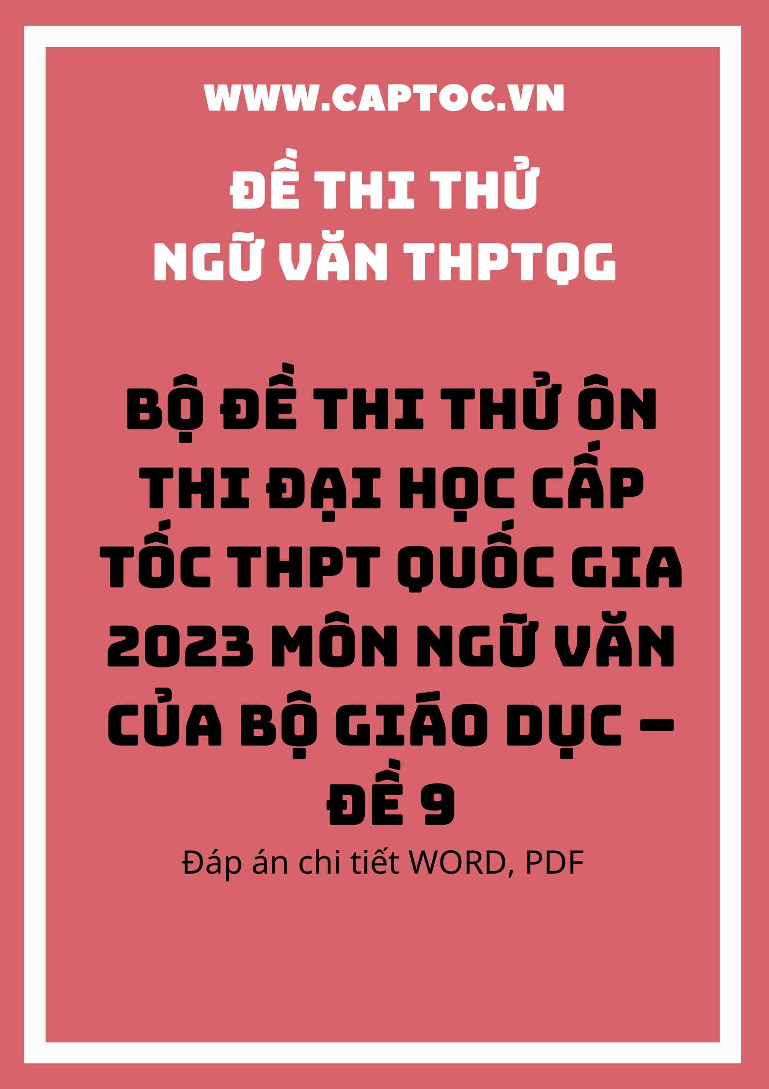 Bộ đề thi thử ôn thi đại học cấp tốc THPT Quốc gia 2023 môn Ngữ văn của Bộ giáo dục – Đề 9