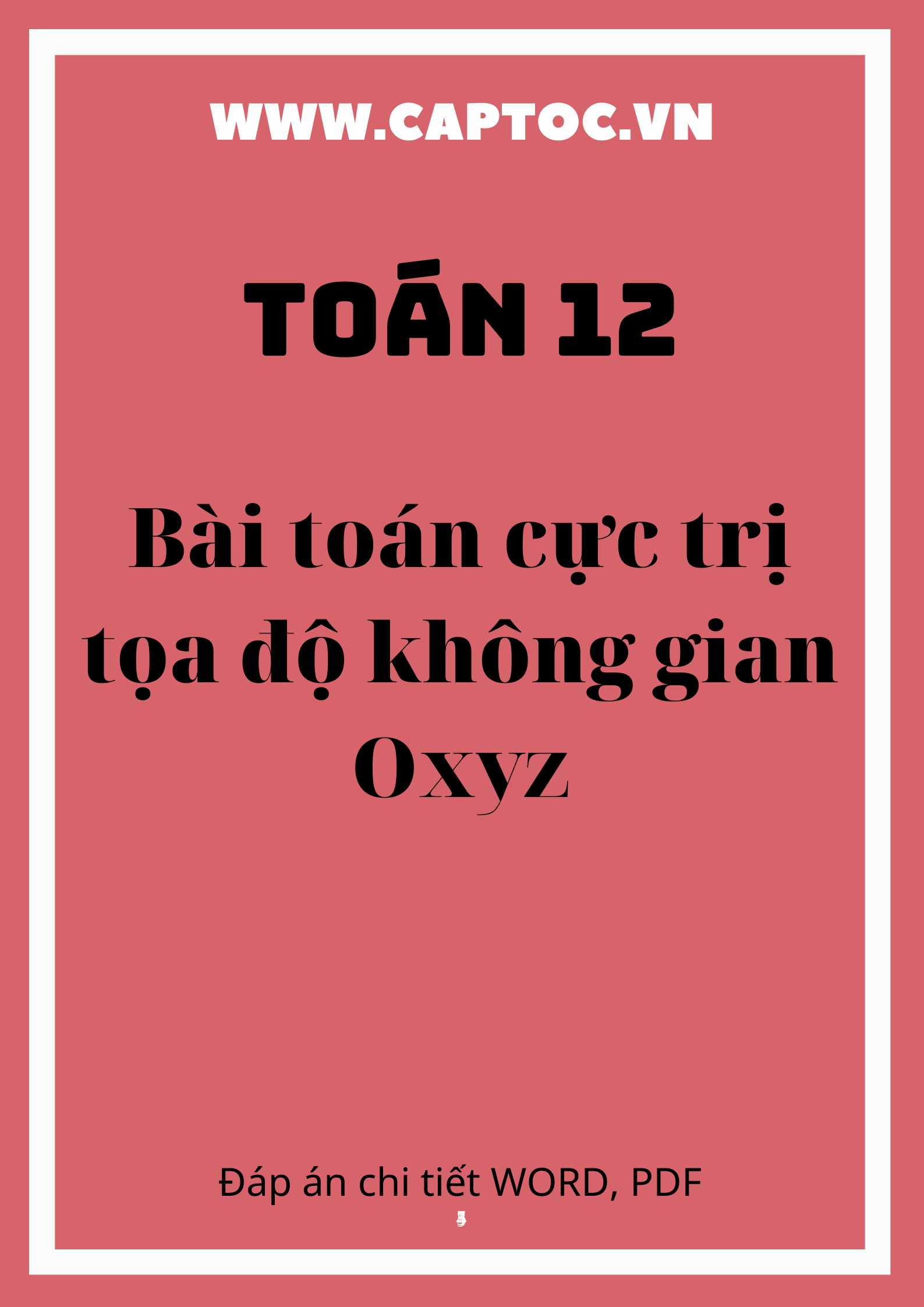 Bài toán cực trị tọa độ không gian Oxyz