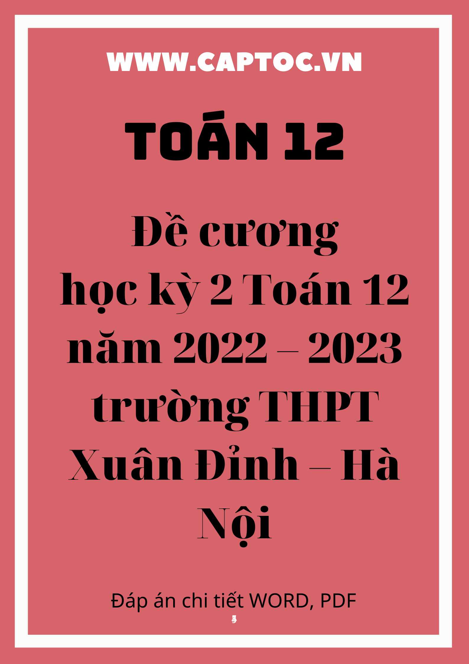 Đề cương học kỳ 2 Toán 12 năm 2022 – 2023 trường THPT Xuân Đỉnh – Hà Nội