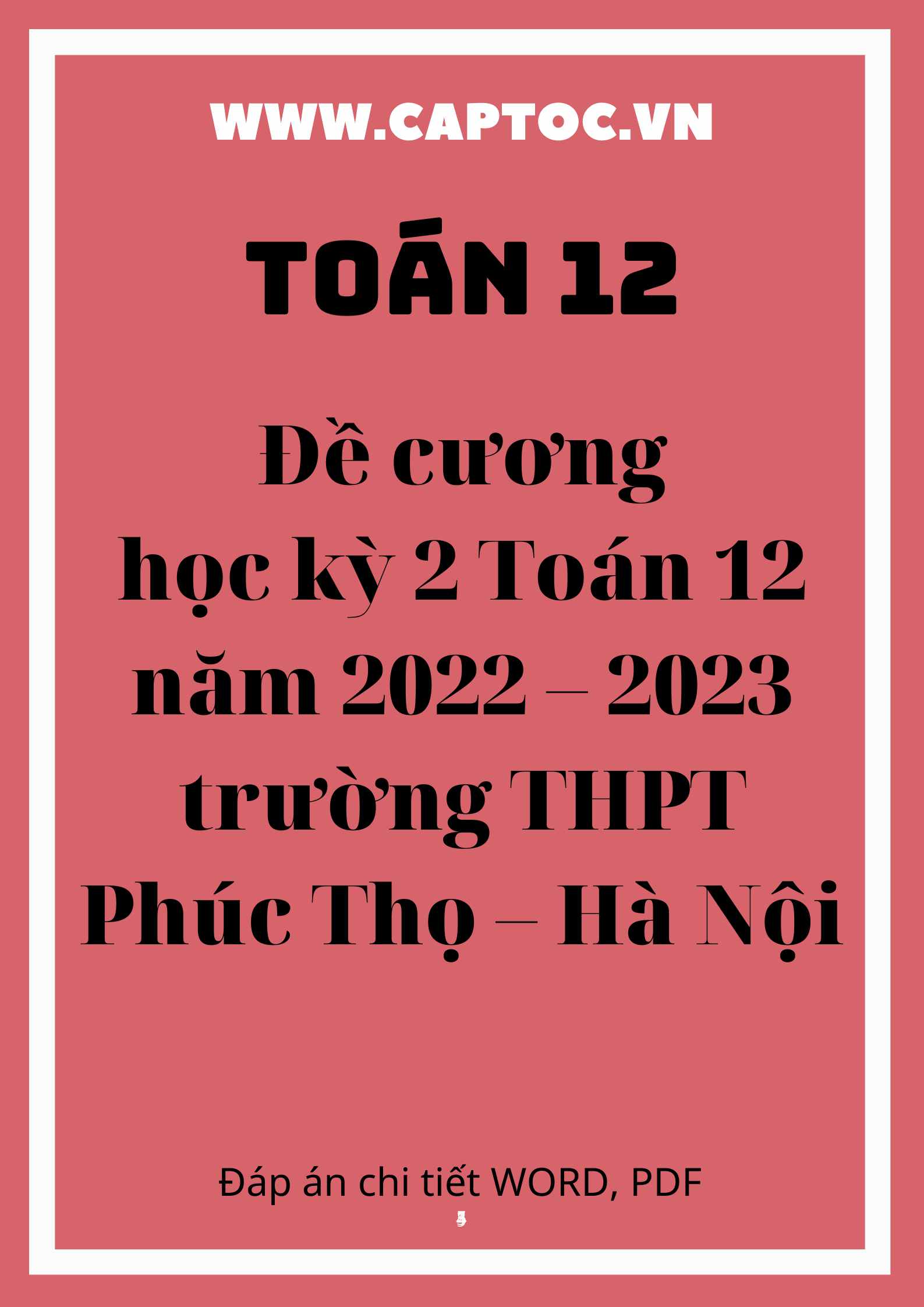 Đề cương học kỳ 2 Toán 12 năm 2022 – 2023 trường THPT Phúc Thọ – Hà Nội