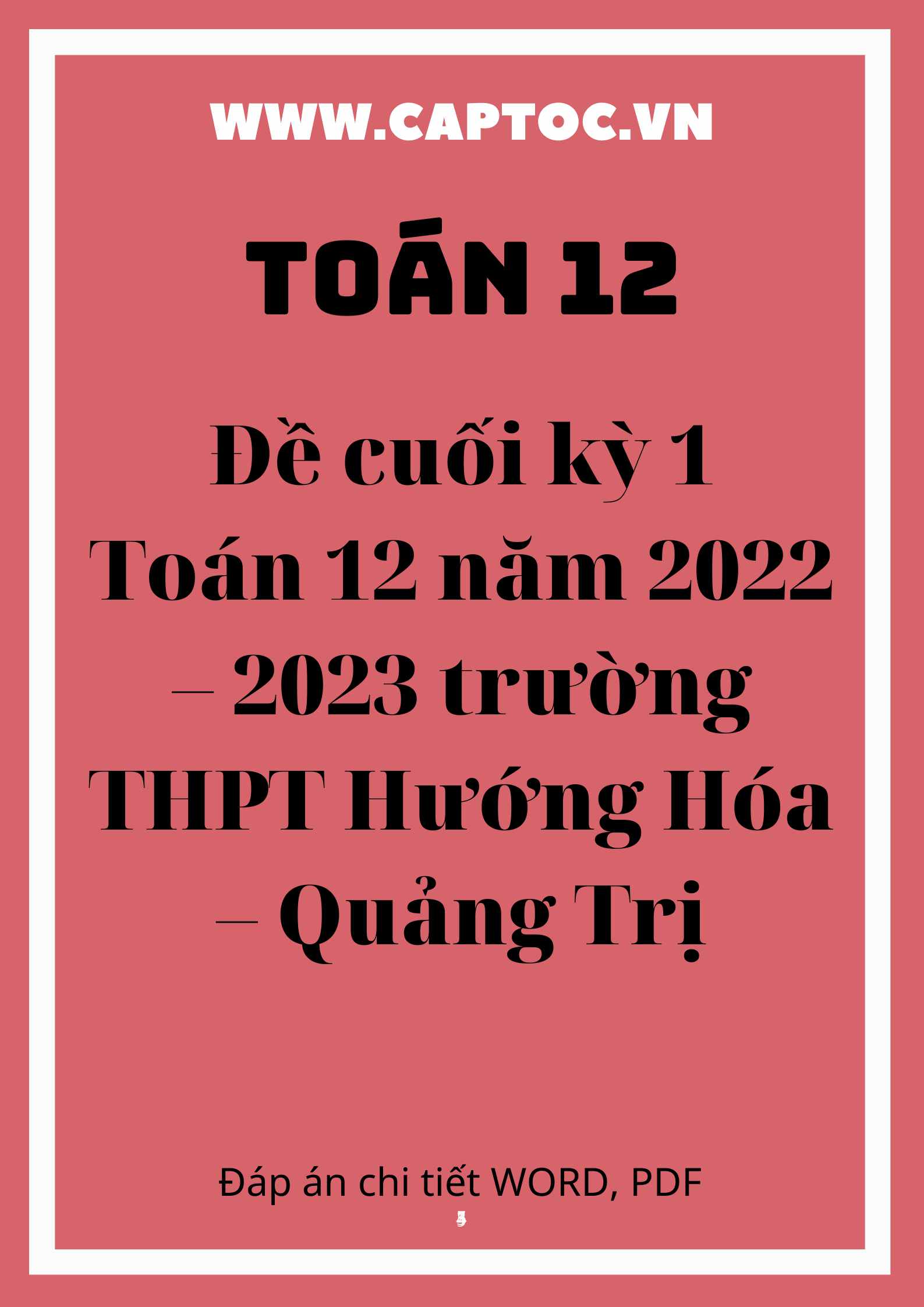Đề cuối kỳ 1 Toán 12 năm 2022 – 2023 trường THPT Hướng Hóa – Quảng Trị