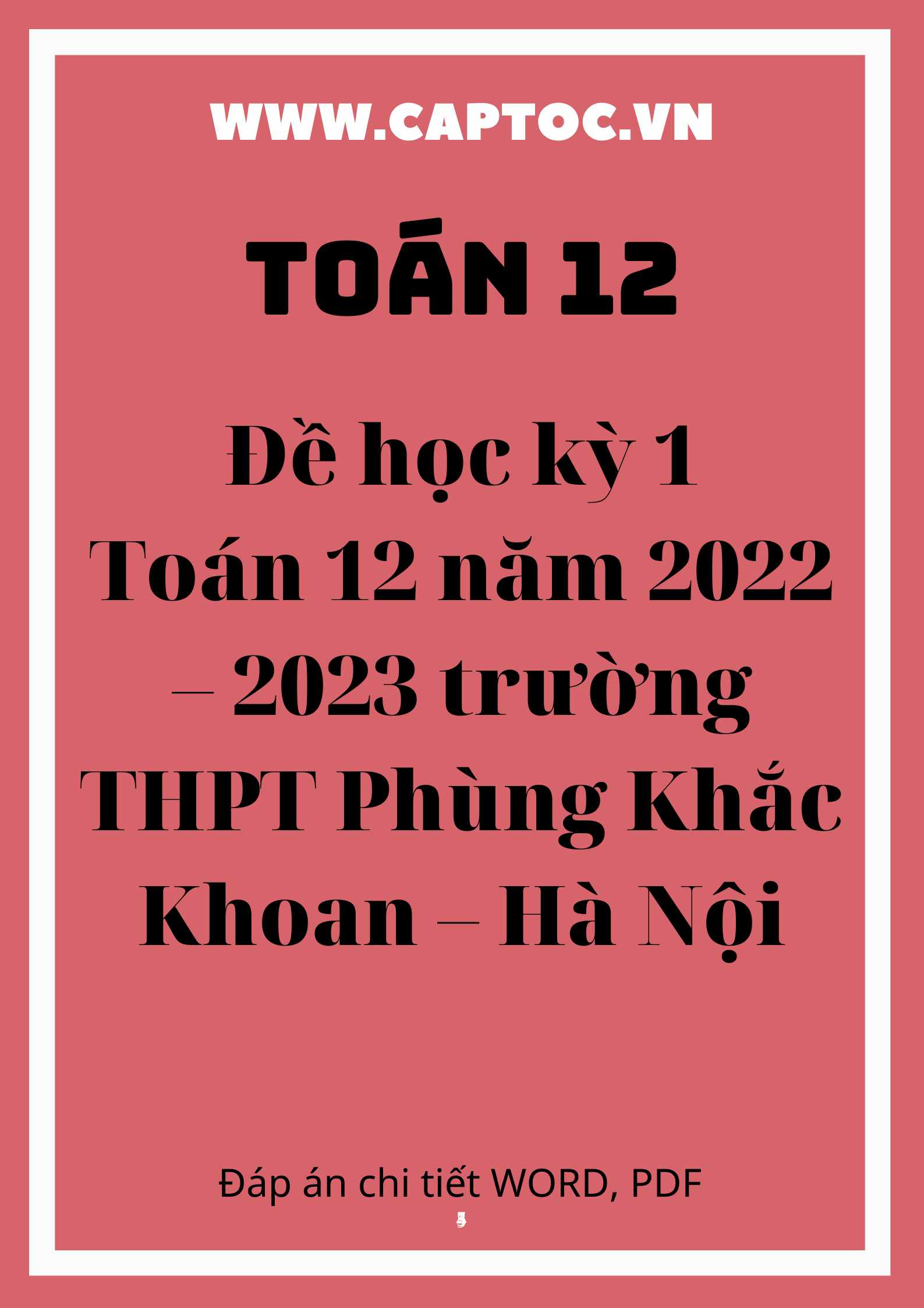 Đề học kỳ 1 Toán 12 năm 2022 – 2023 trường THPT Phùng Khắc Khoan – Hà Nội