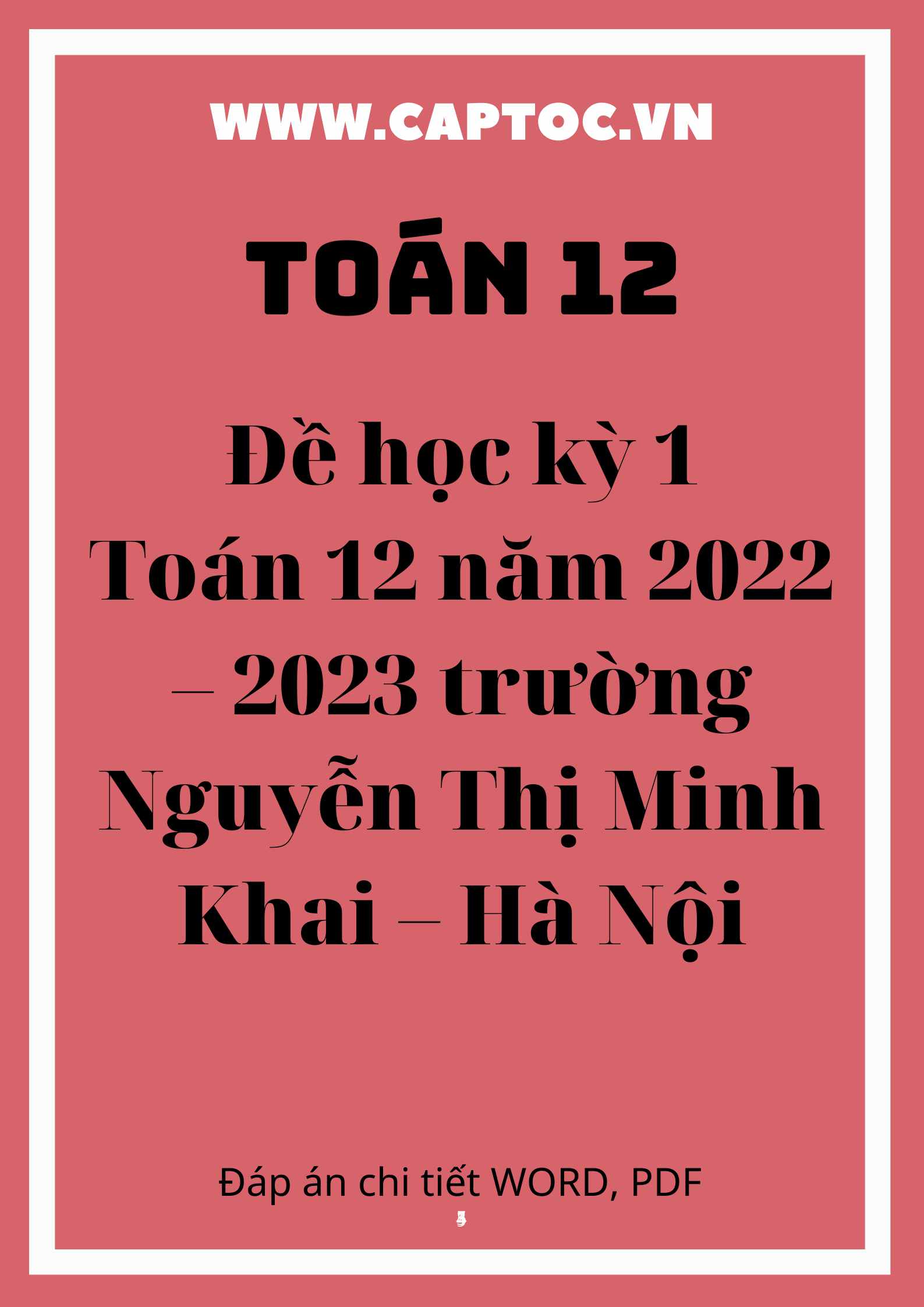 Đề học kỳ 1 Toán 12 năm 2022 – 2023 trường Nguyễn Thị Minh Khai – Hà Nội