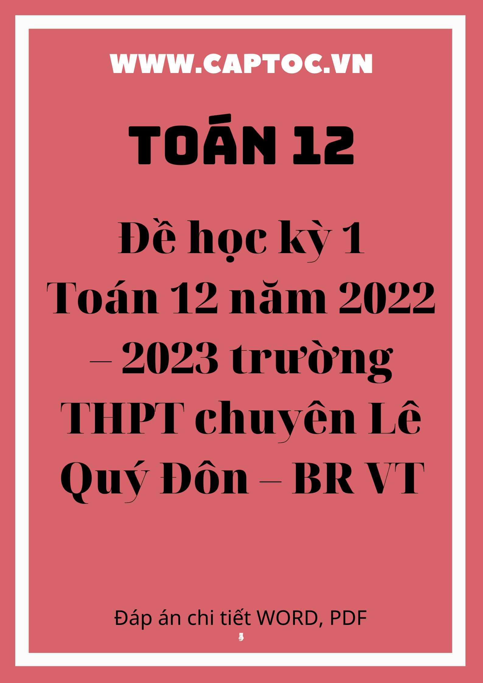 Đề học kỳ 1 Toán 12 năm 2022 – 2023 trường THPT chuyên Lê Quý Đôn – BR VT