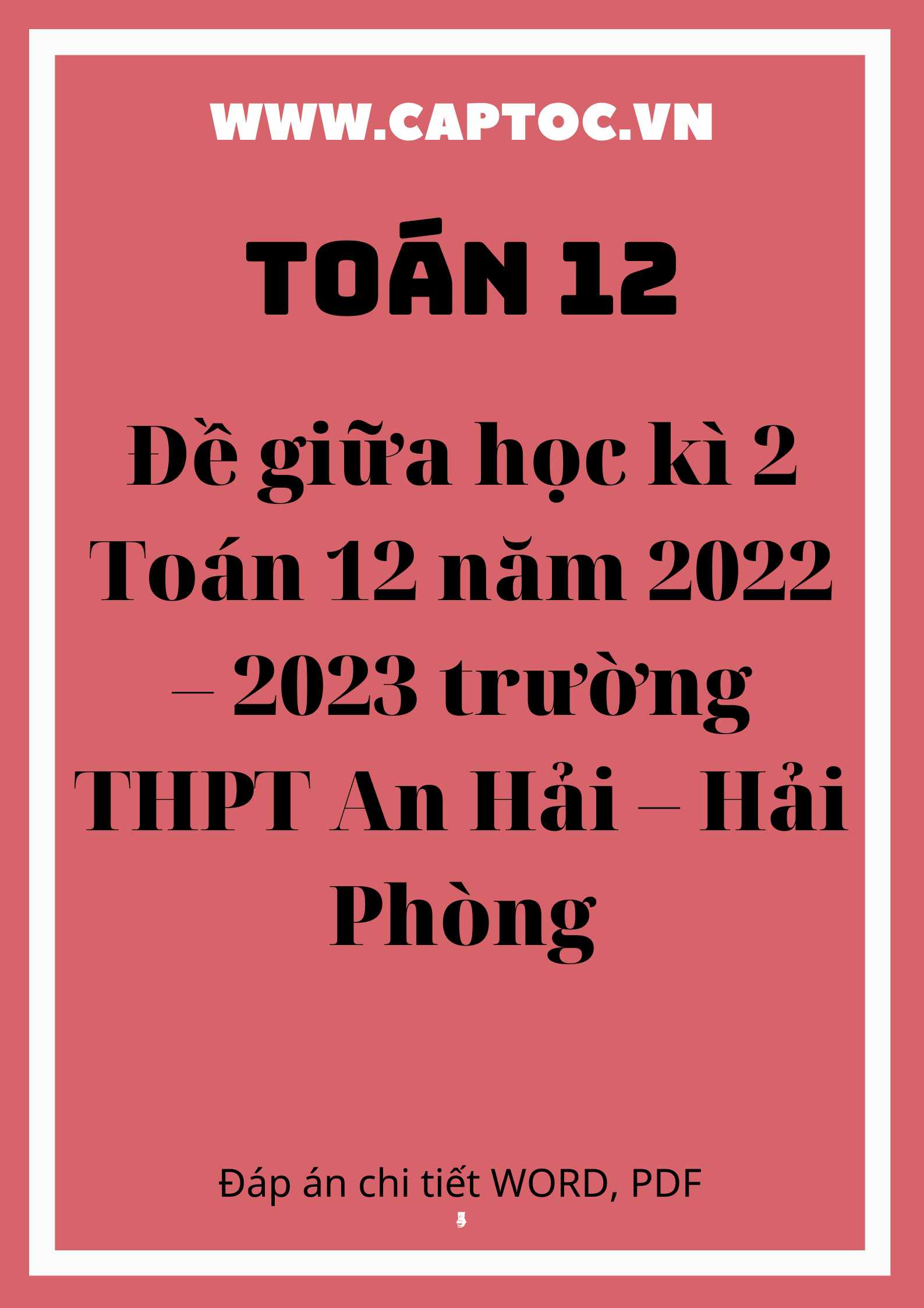 Đề giữa học kì 2 Toán 12 năm 2022 – 2023 trường THPT An Hải – Hải Phòng