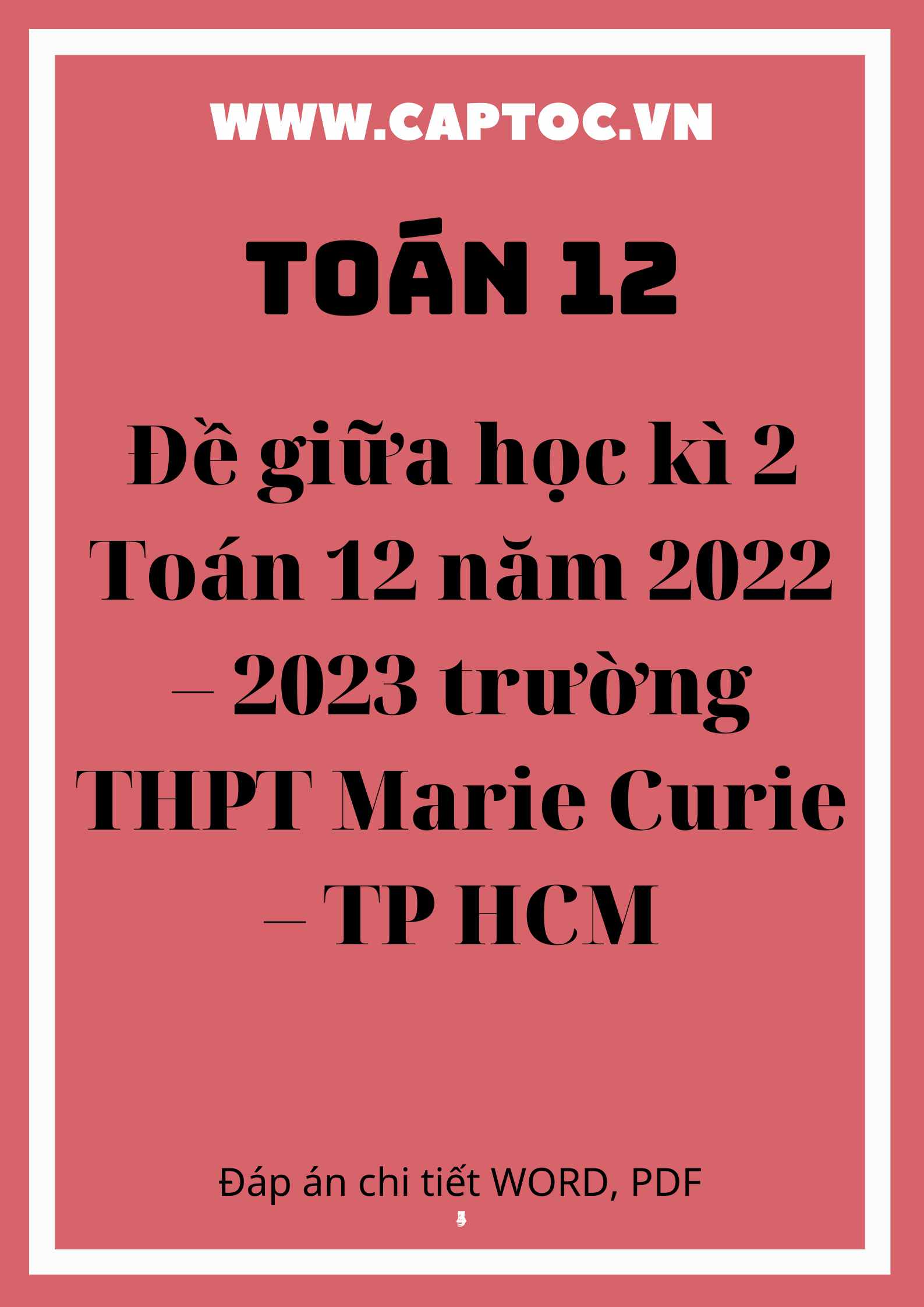 Đề giữa học kì 2 Toán 12 năm 2022 – 2023 trường THPT Marie Curie – TP HCM