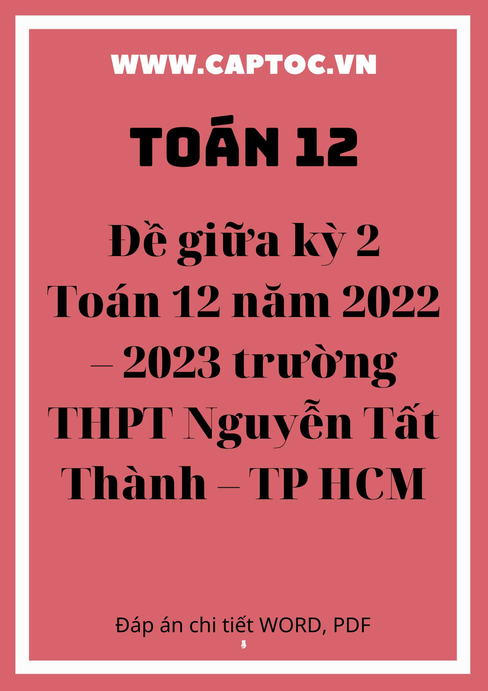 Đề giữa kỳ 2 Toán 12 năm 2022 – 2023 trường THPT Nguyễn Tất Thành – TP HCM