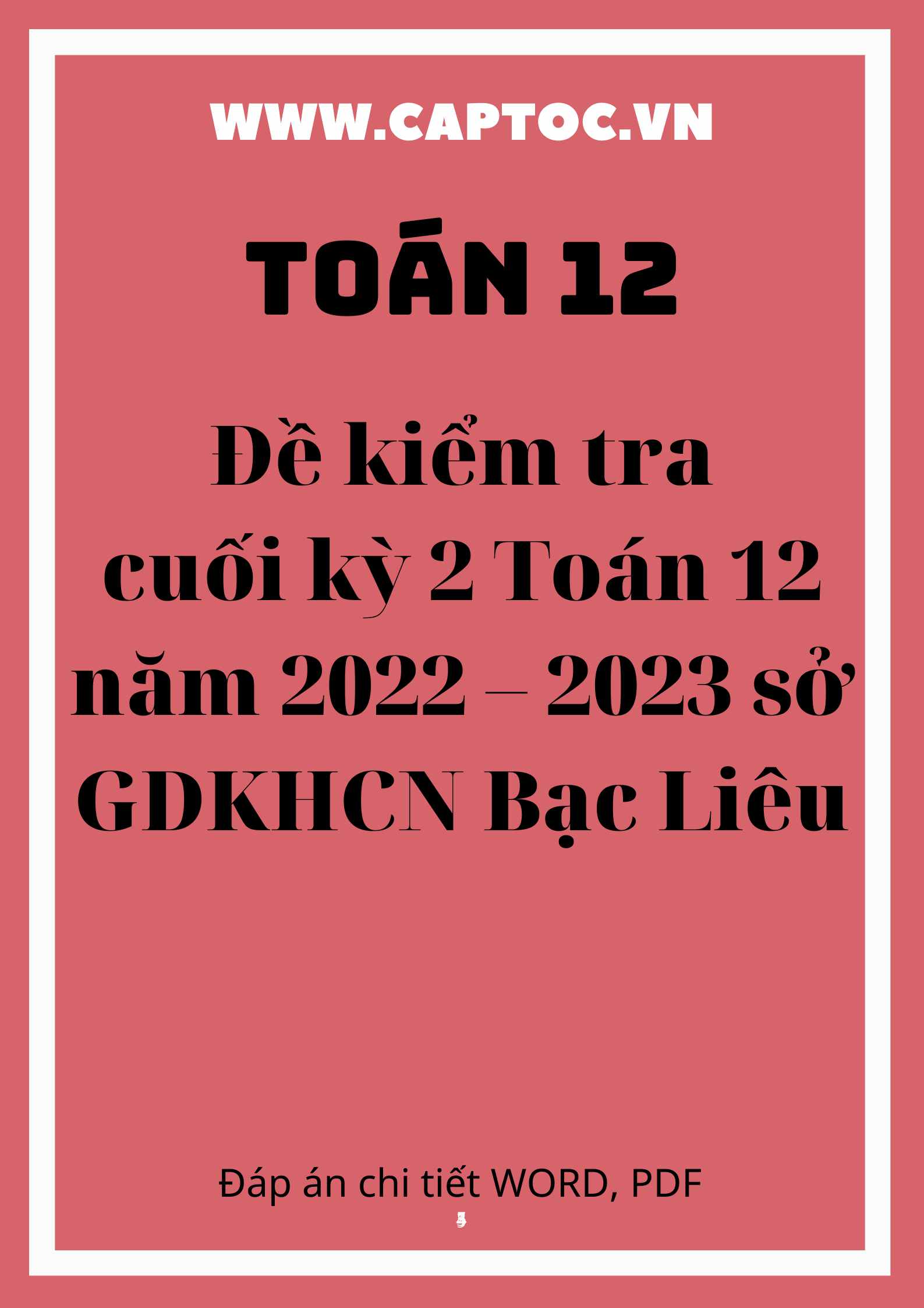 Đề kiểm tra cuối kỳ 2 Toán 12 năm 2022 – 2023 sở GDKHCN Bạc Liêu