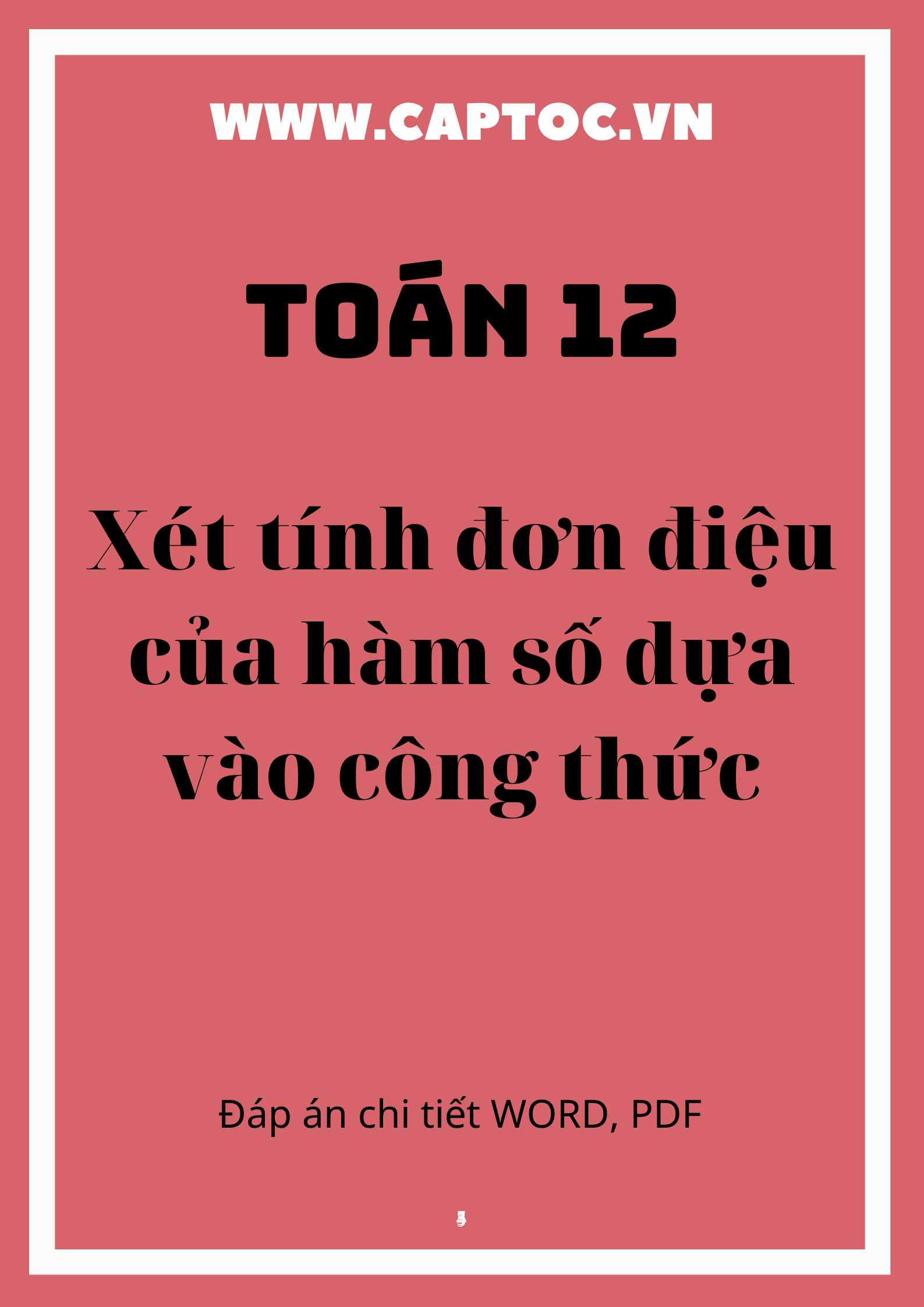 Xét tính đơn điệu của hàm số dựa vào công thức