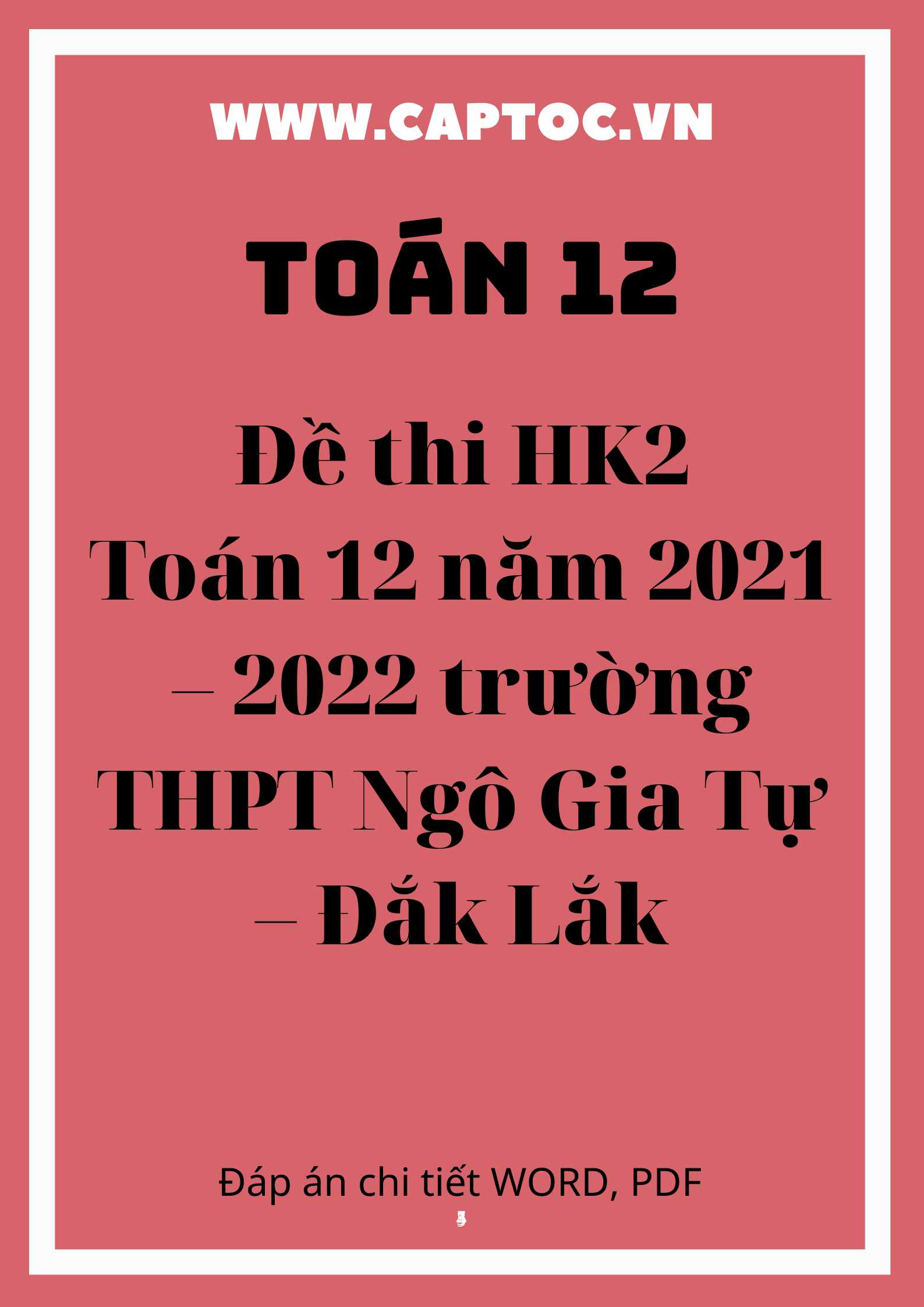 Đề thi HK2 Toán 12 năm 2021 – 2022 trường THPT Ngô Gia Tự – Đắk Lắk