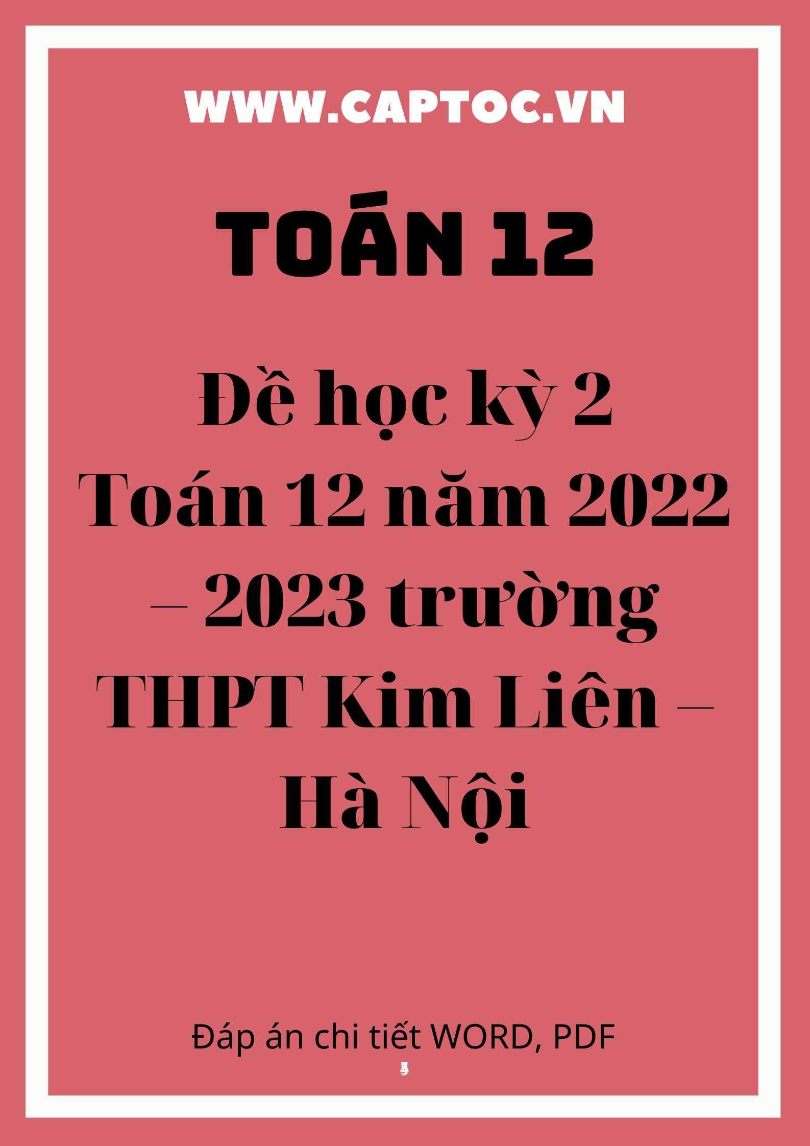 Đề học kì 2 Toán 12 năm 2022 – 2023 trường THPT Kim Liên – Hà Nội