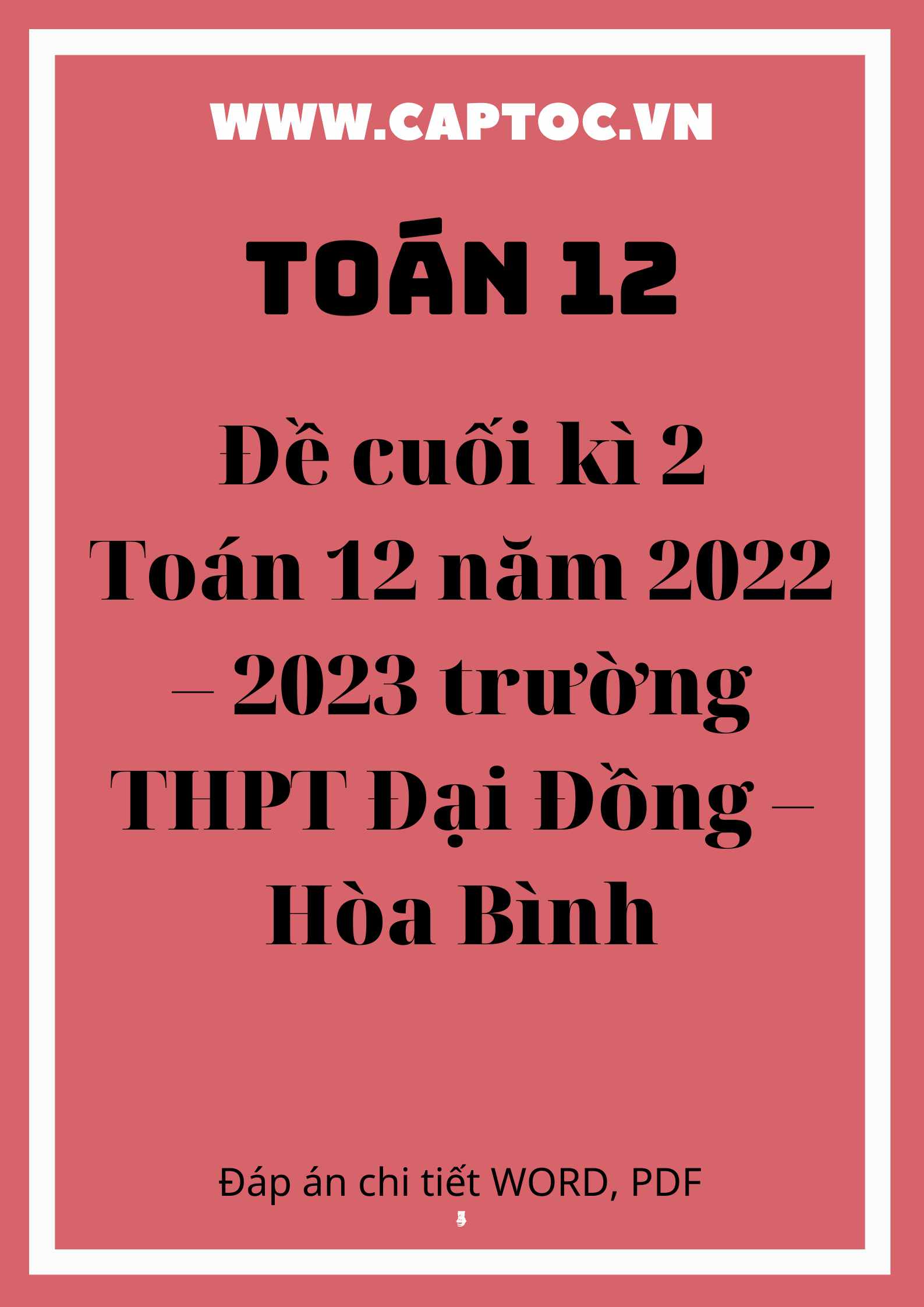 Đề cuối kì 2 Toán 12 năm 2022 – 2023 trường THPT Đại Đồng – Hòa Bình