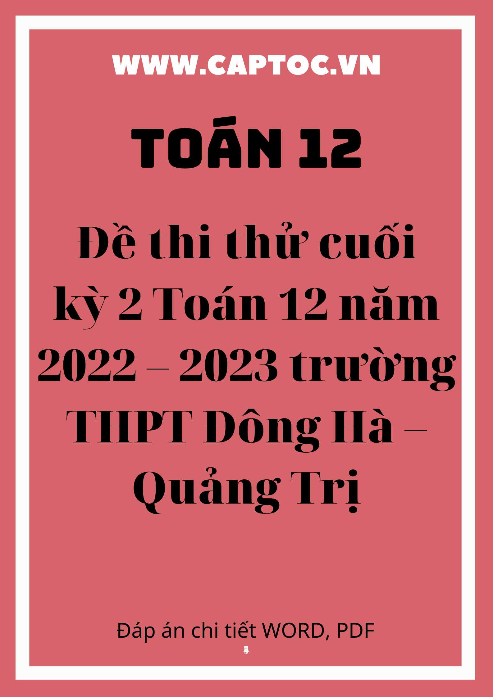 Đề thi thử cuối kỳ 2 Toán 12 năm 2022 – 2023 trường THPT Đông Hà – Quảng Trị