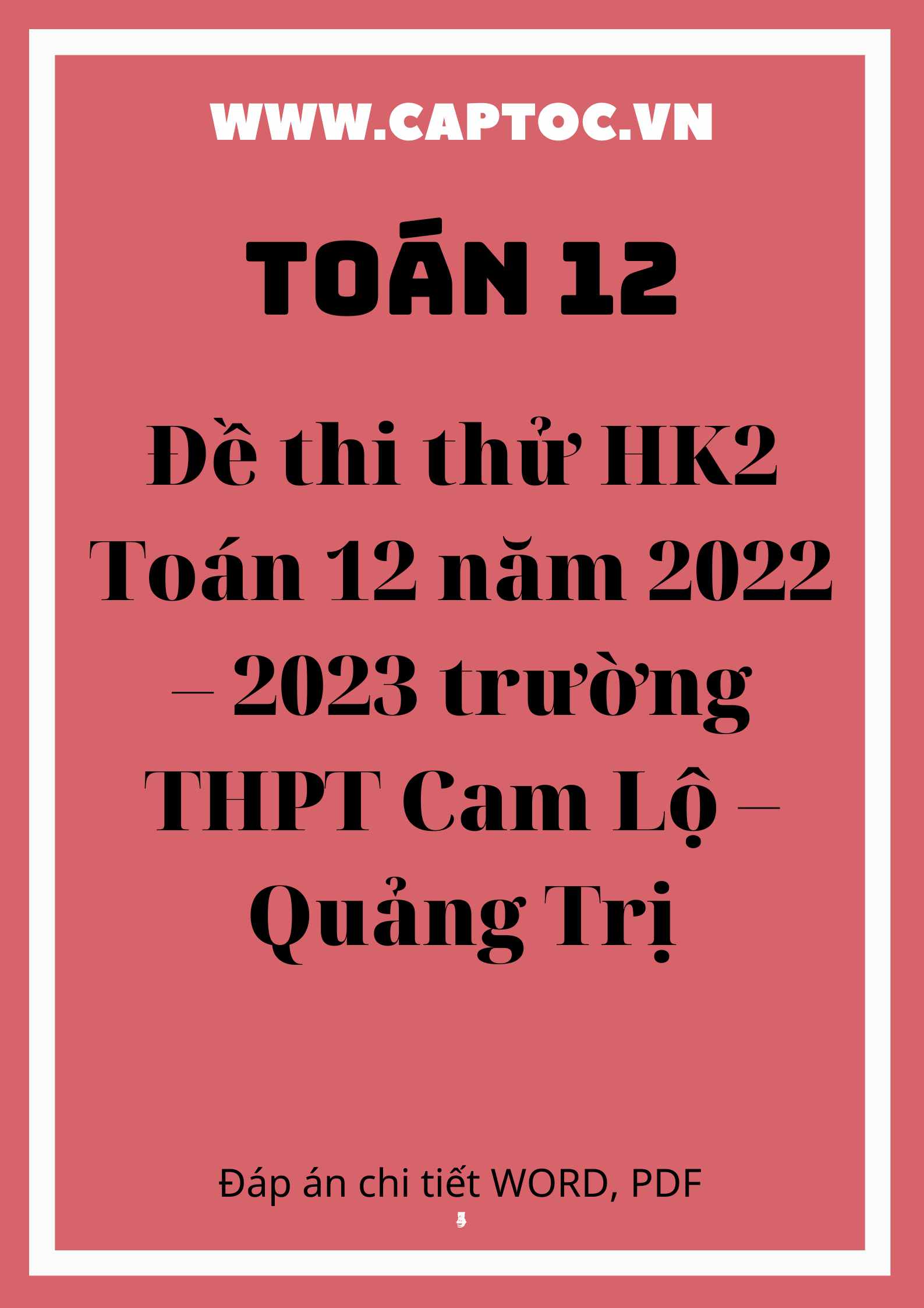 Đề thi thử HK2 Toán 12 năm 2022 – 2023 trường THPT Cam Lộ – Quảng Trị