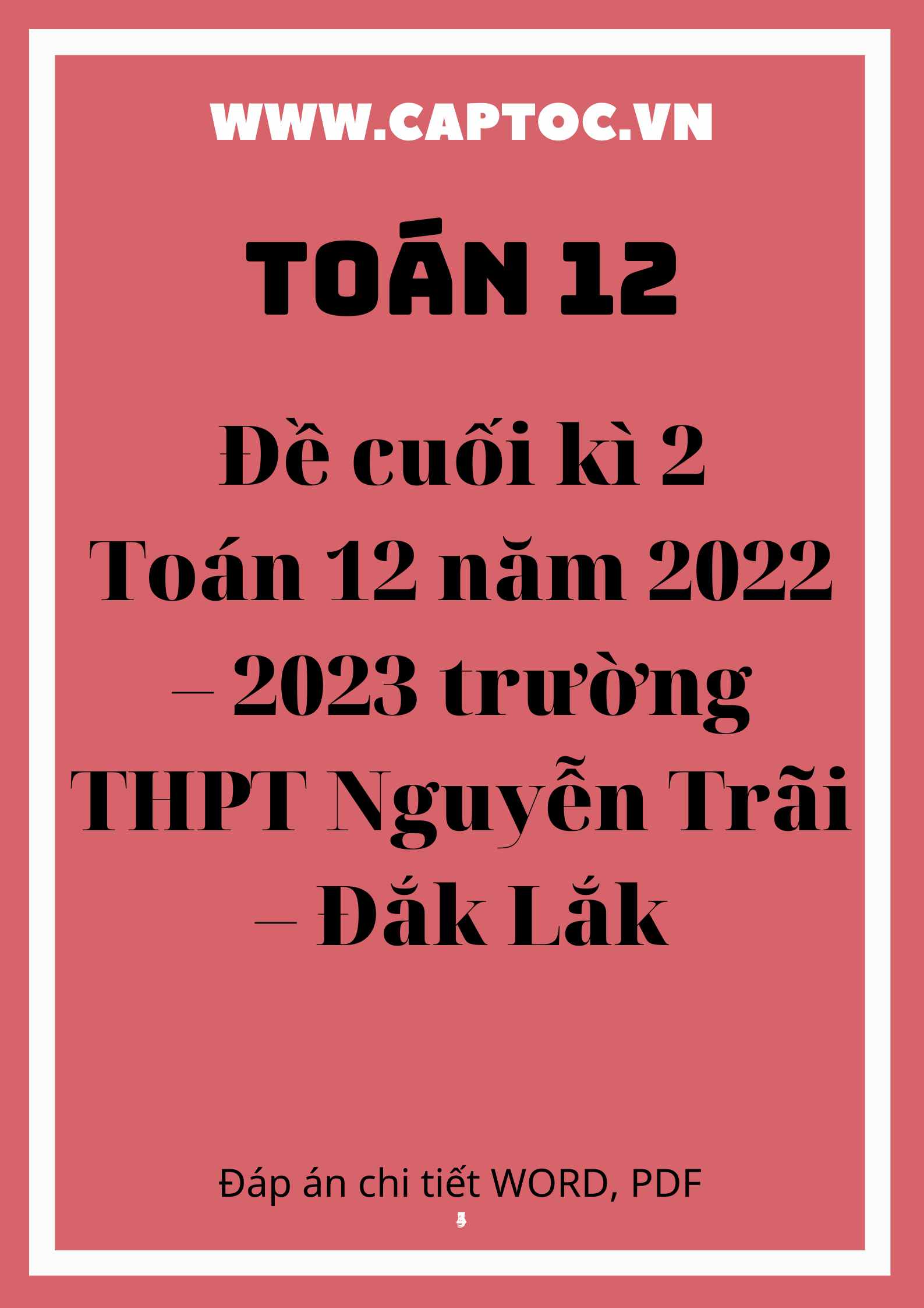 Đề cuối kì 2 Toán 12 năm 2022 – 2023 trường THPT Nguyễn Trãi – Đắk Lắk