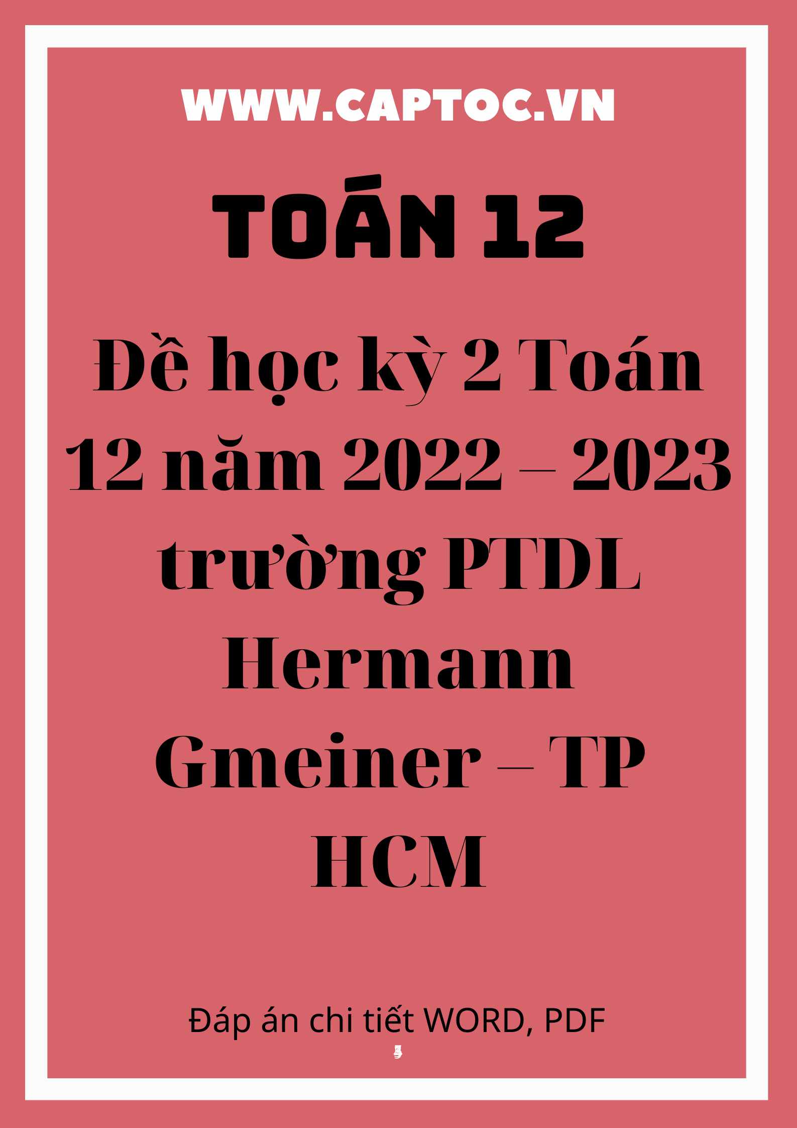 Đề học kỳ 2 Toán 12 năm 2022 – 2023 trường PTDL Hermann Gmeiner – TP HCM