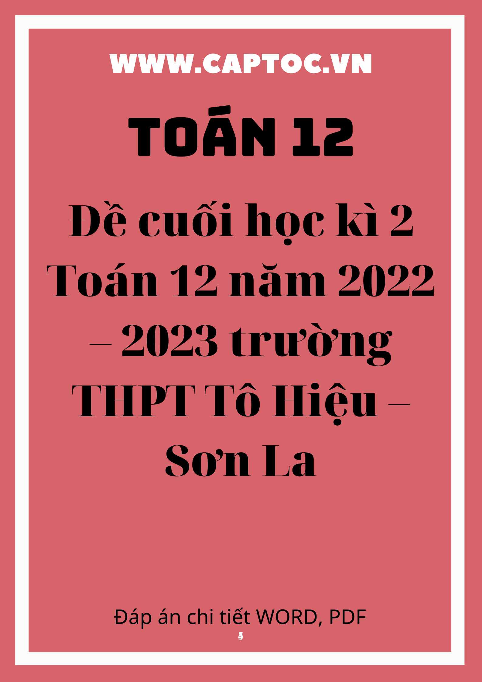 Đề cuối học kì 2 Toán 12 năm 2022 – 2023 trường THPT Tô Hiệu – Sơn La