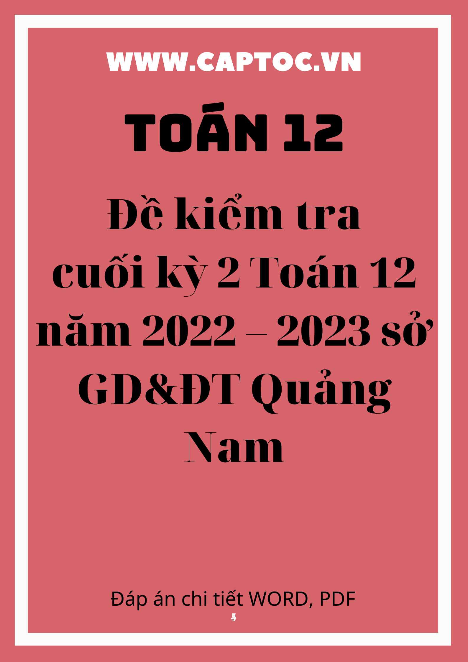 Đề kiểm tra cuối kỳ 2 Toán 12 năm 2022 – 2023 sở GD&ĐT Quảng Nam