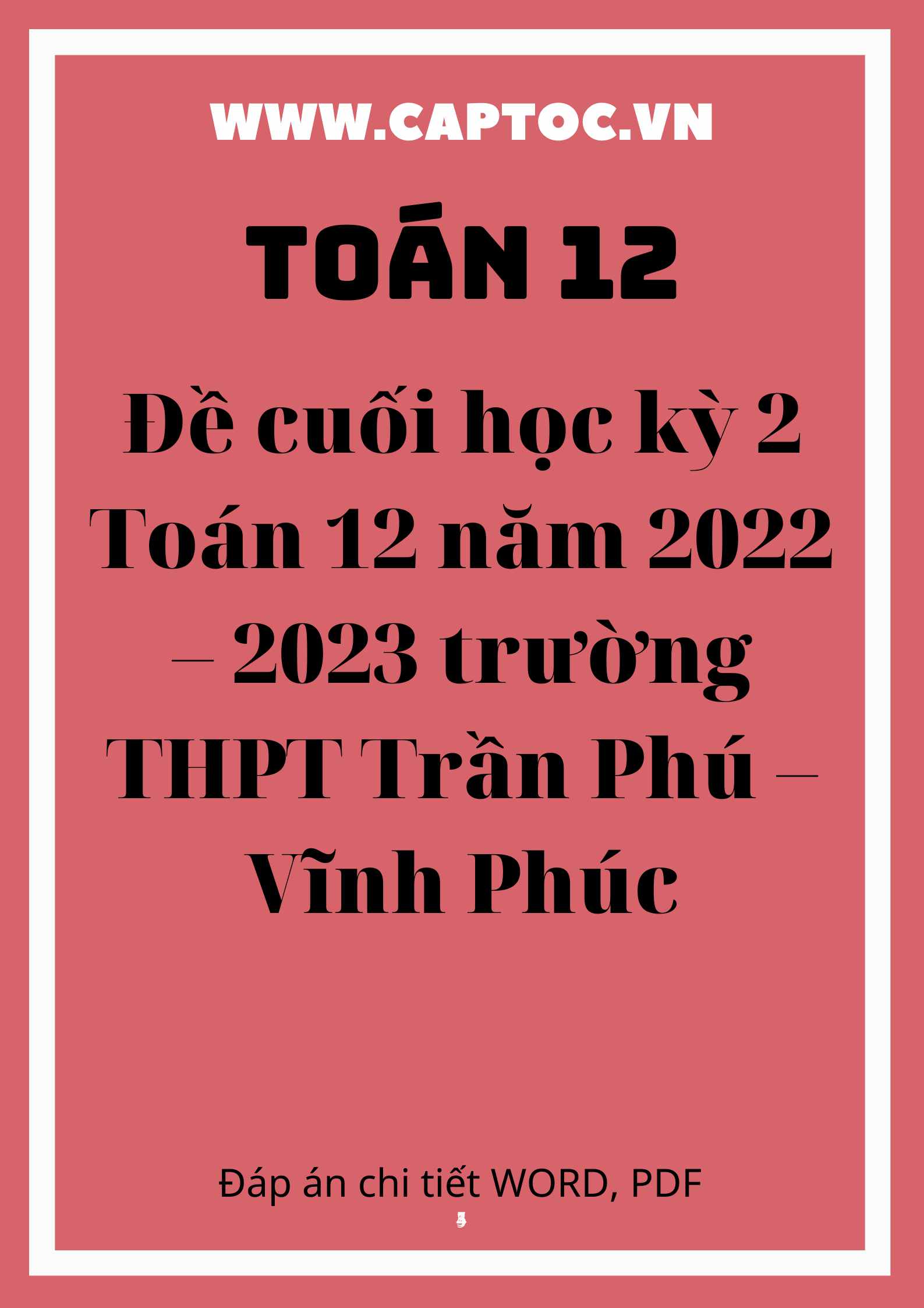 Đề cuối học kỳ 2 Toán 12 năm 2022 – 2023 trường THPT Trần Phú – Vĩnh Phúc