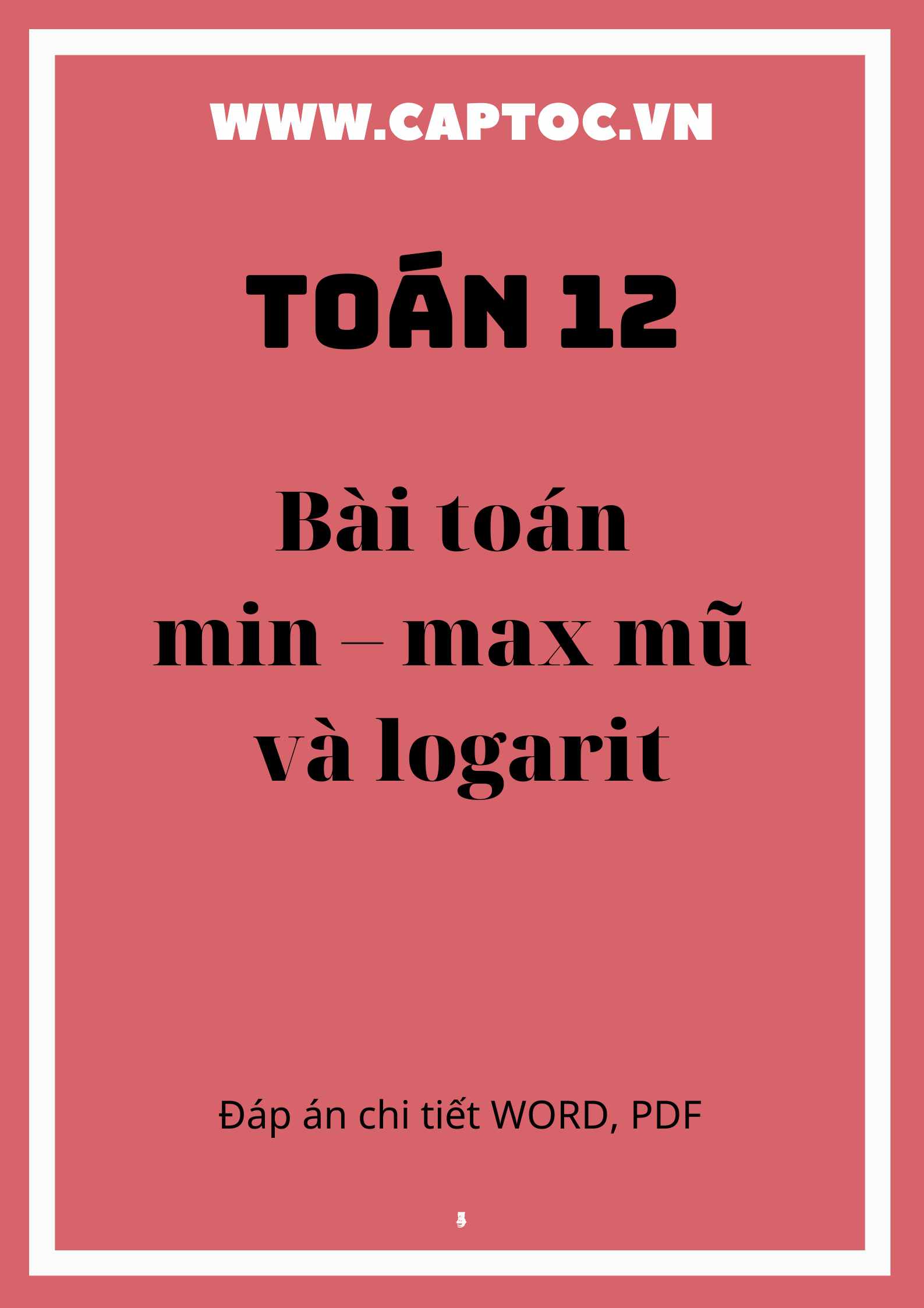 Bài toán min – max mũ và logarit