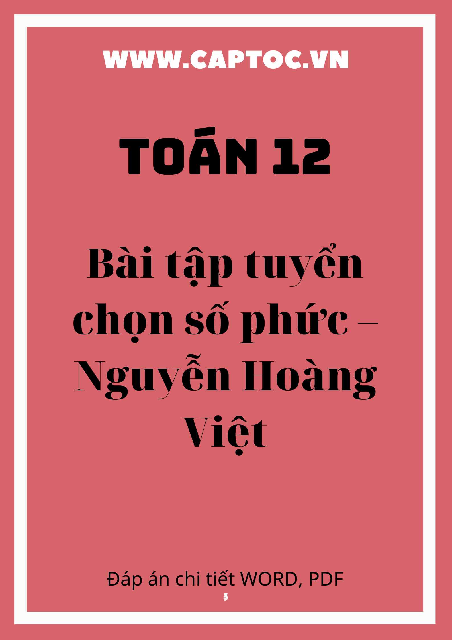 Bài tập tuyển chọn số phức – Nguyễn Hoàng Việt