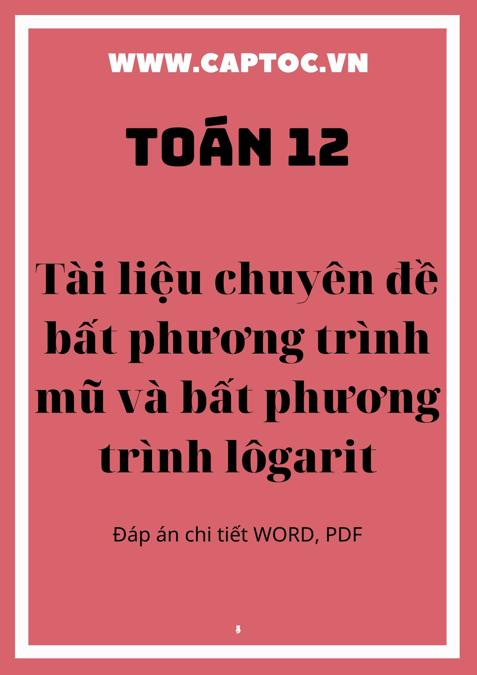 Tài liệu chuyên đề bất phương trình mũ và bất phương trình lôgarit