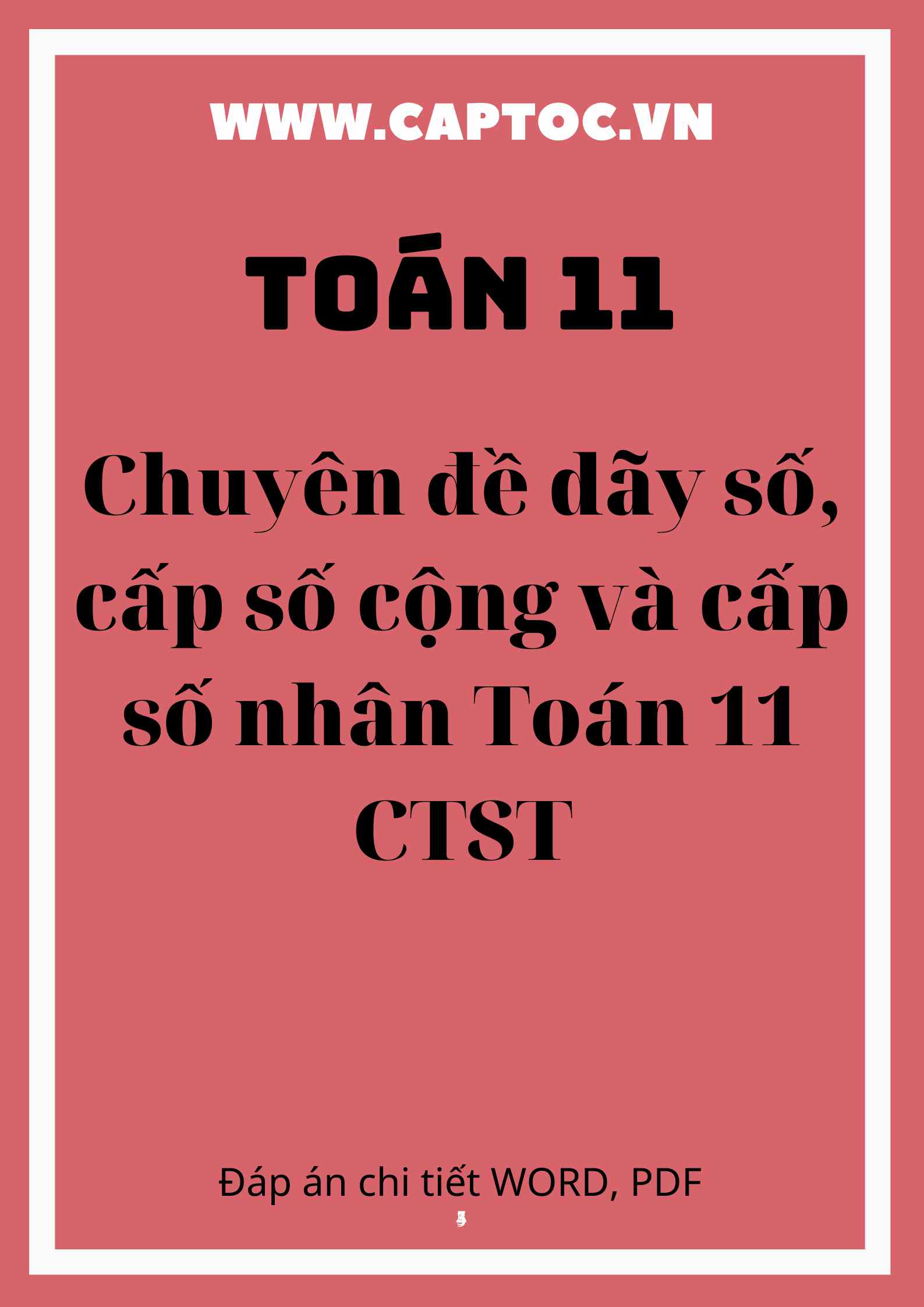 Chuyên đề dãy số - cấp số cộng và cấp số nhân Toán 11 CTST