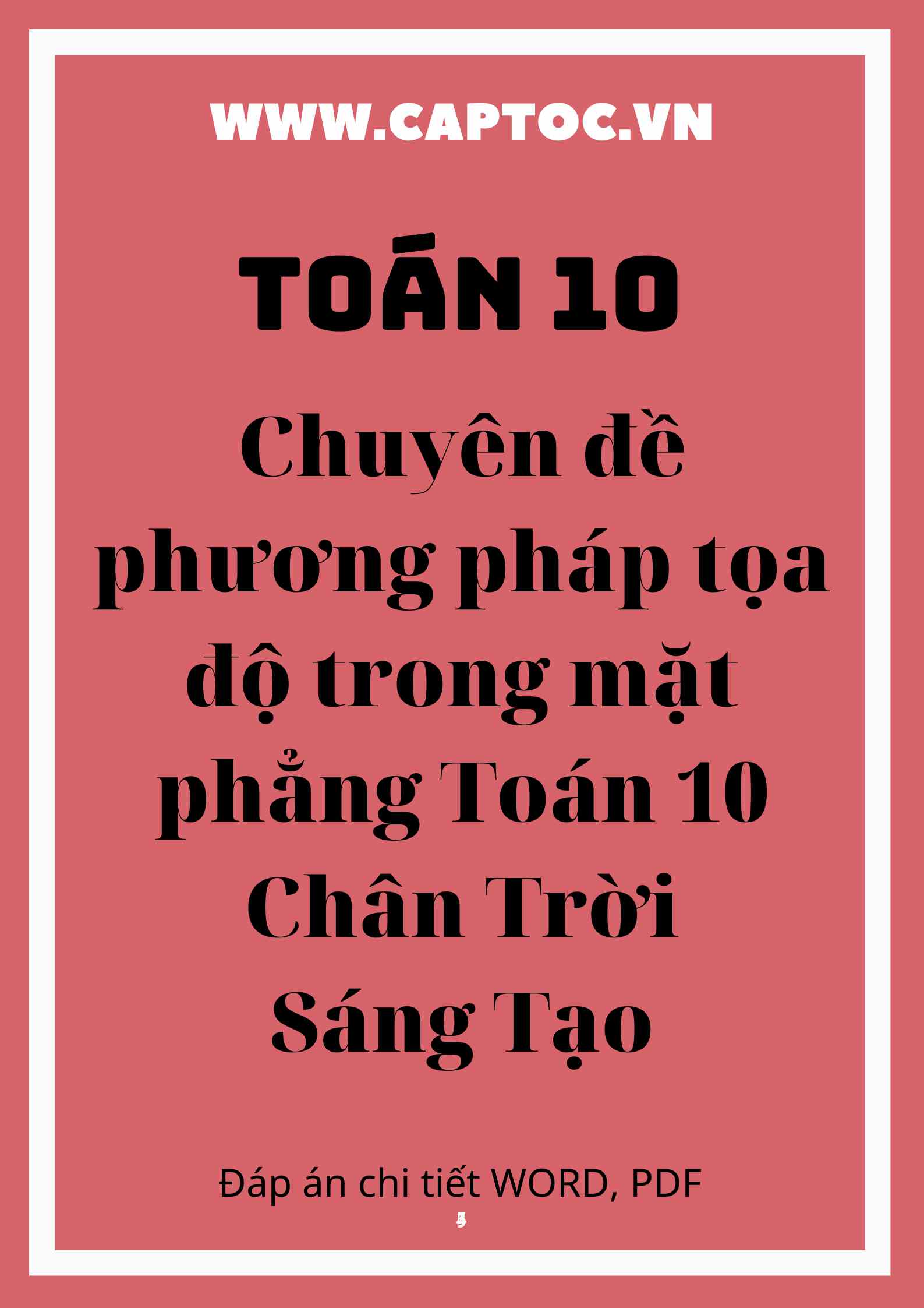 Chuyên đề phương pháp tọa độ trong mặt phẳng Toán 10 CTST