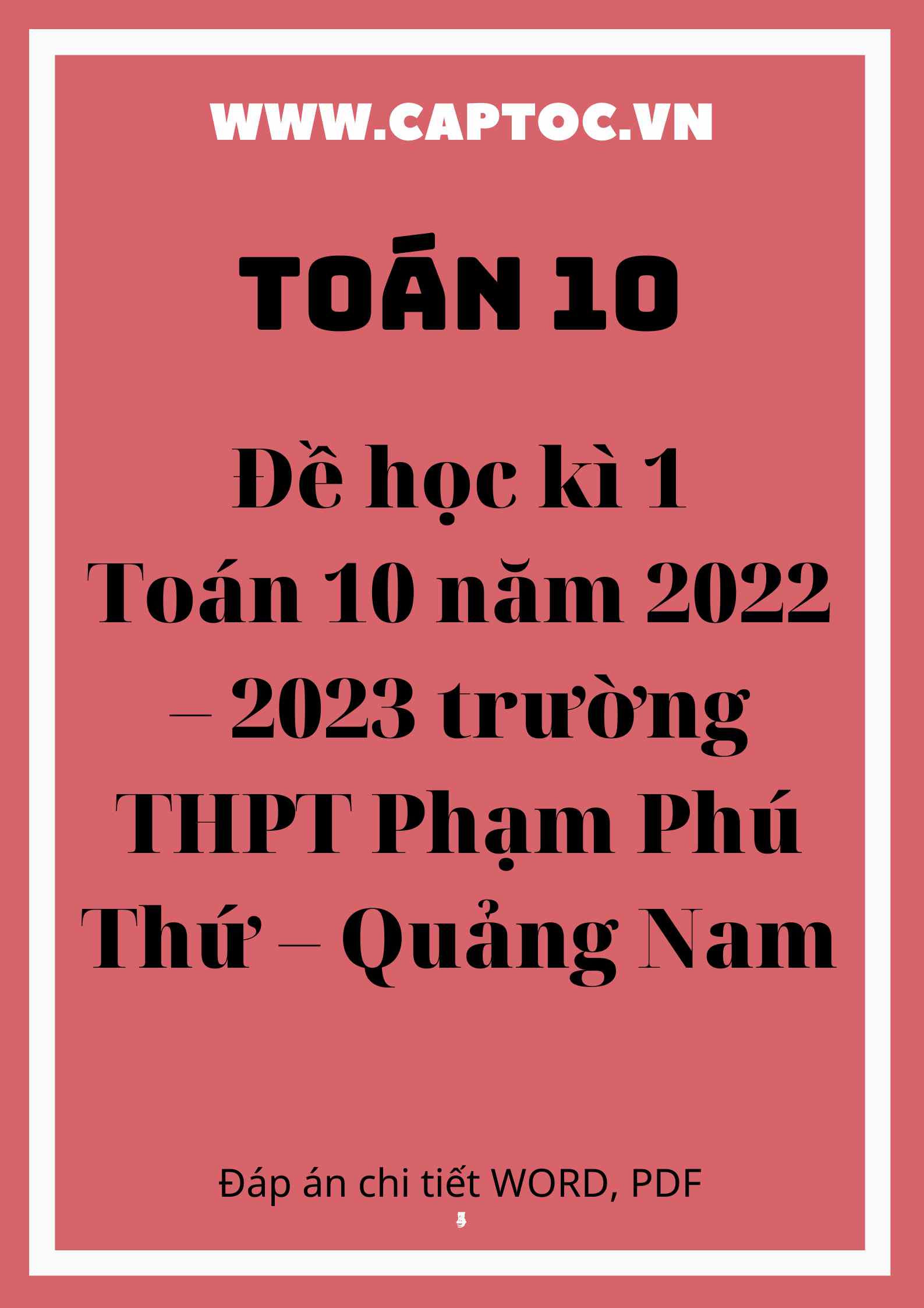 Đề học kì 1 Toán 10 năm 2022 – 2023 trường THPT Phạm Phú Thứ – Quảng Nam