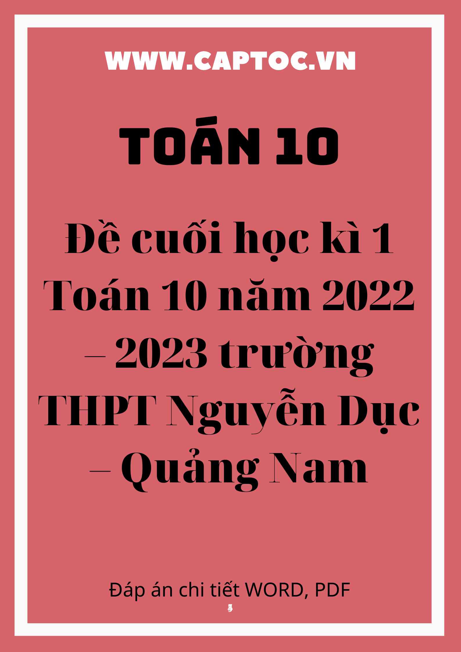 Đề cuối học kì 1 Toán 10 năm 2022 – 2023 trường THPT Nguyễn Dục – Quảng Nam
