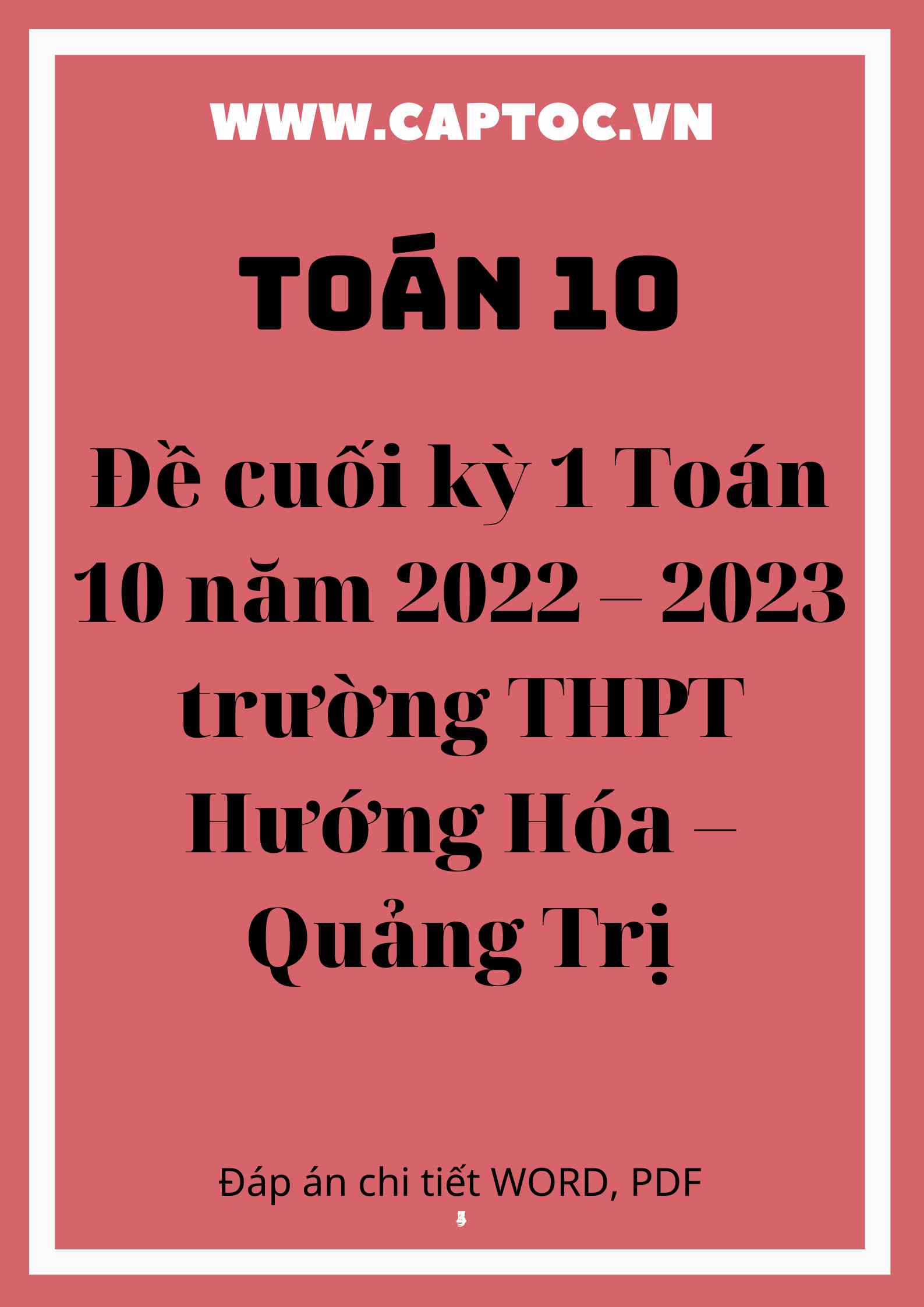 Đề cuối kỳ 1 Toán 10 năm 2022 – 2023 trường THPT Hướng Hóa – Quảng Trị