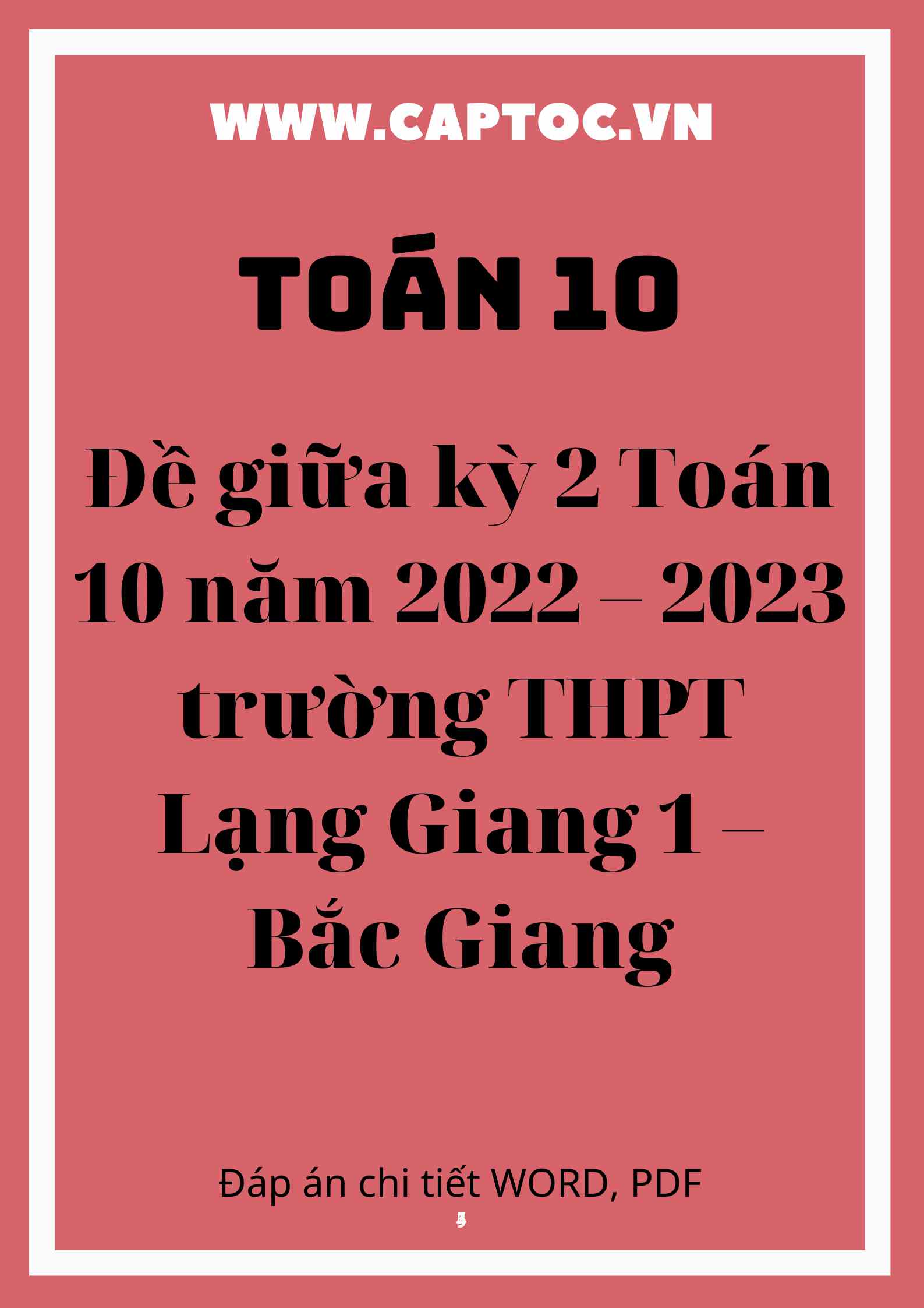 Đề giữa kỳ 2 Toán 10 năm 2022 – 2023 trường THPT Lạng Giang 1 – Bắc Giang