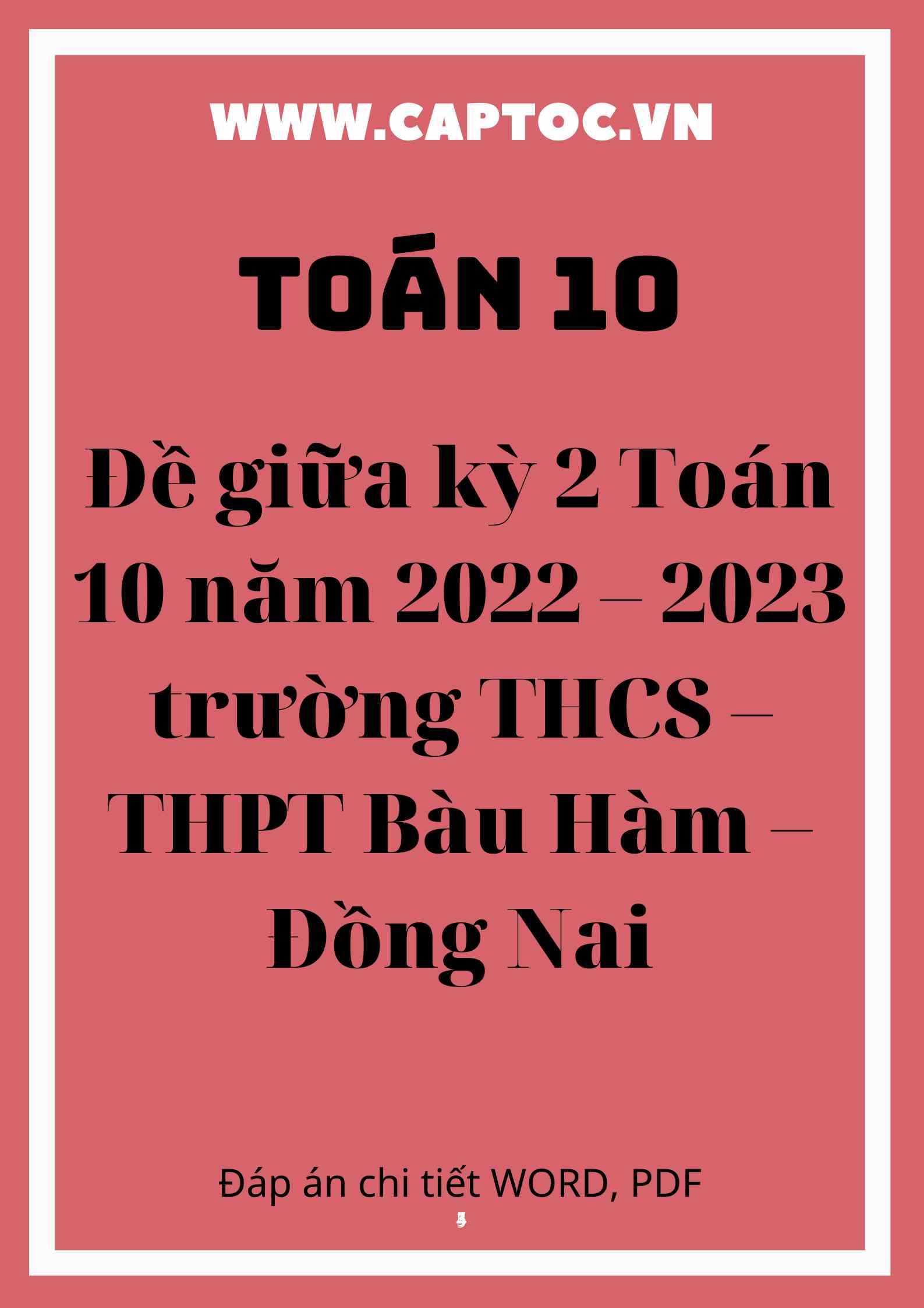 Đề giữa kỳ 2 Toán 10 năm 2022 – 2023 trường THCS – THPT Bàu Hàm – Đồng Nai