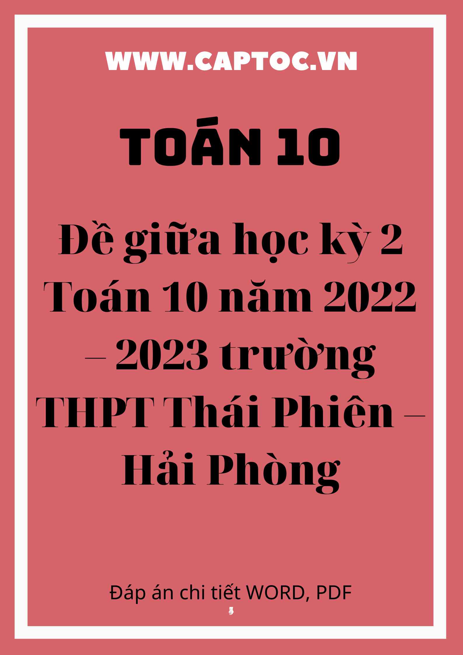 Đề giữa học kỳ 2 Toán 10 năm 2022 – 2023 trường THPT Thái Phiên – Hải Phòng
