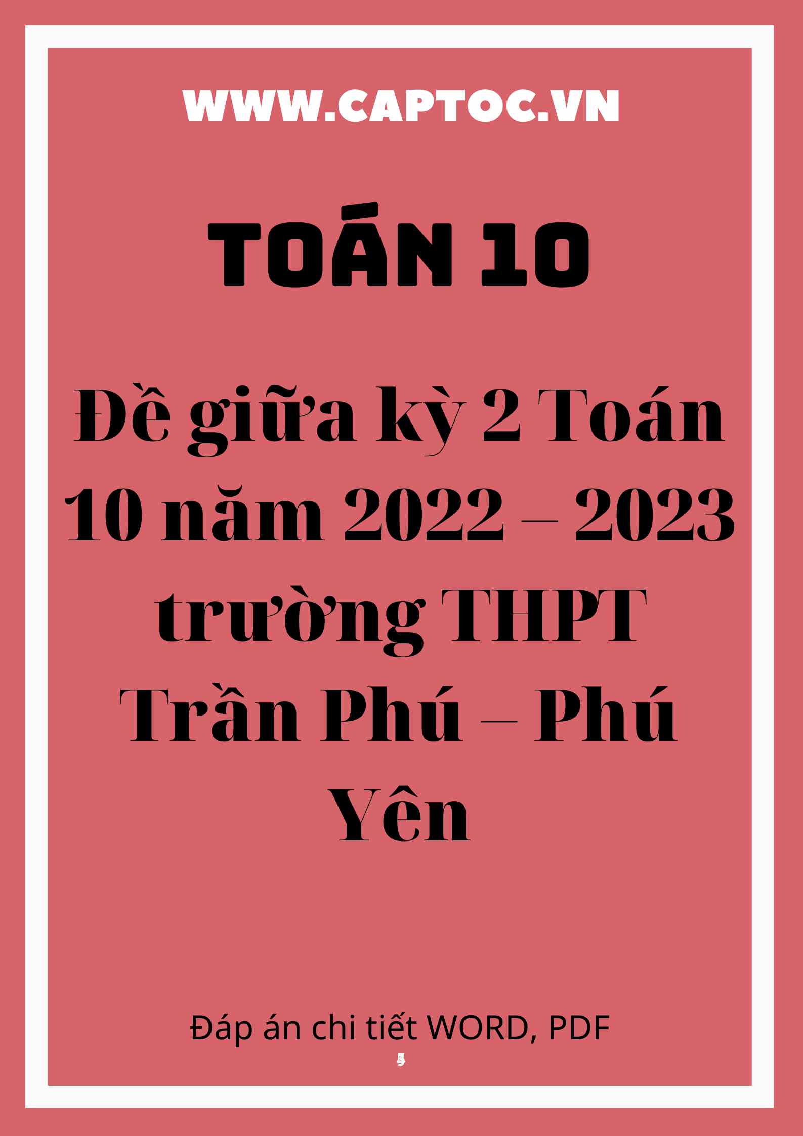 Đề giữa kỳ 2 Toán 10 năm 2022 – 2023 trường THPT Trần Phú – Phú Yên