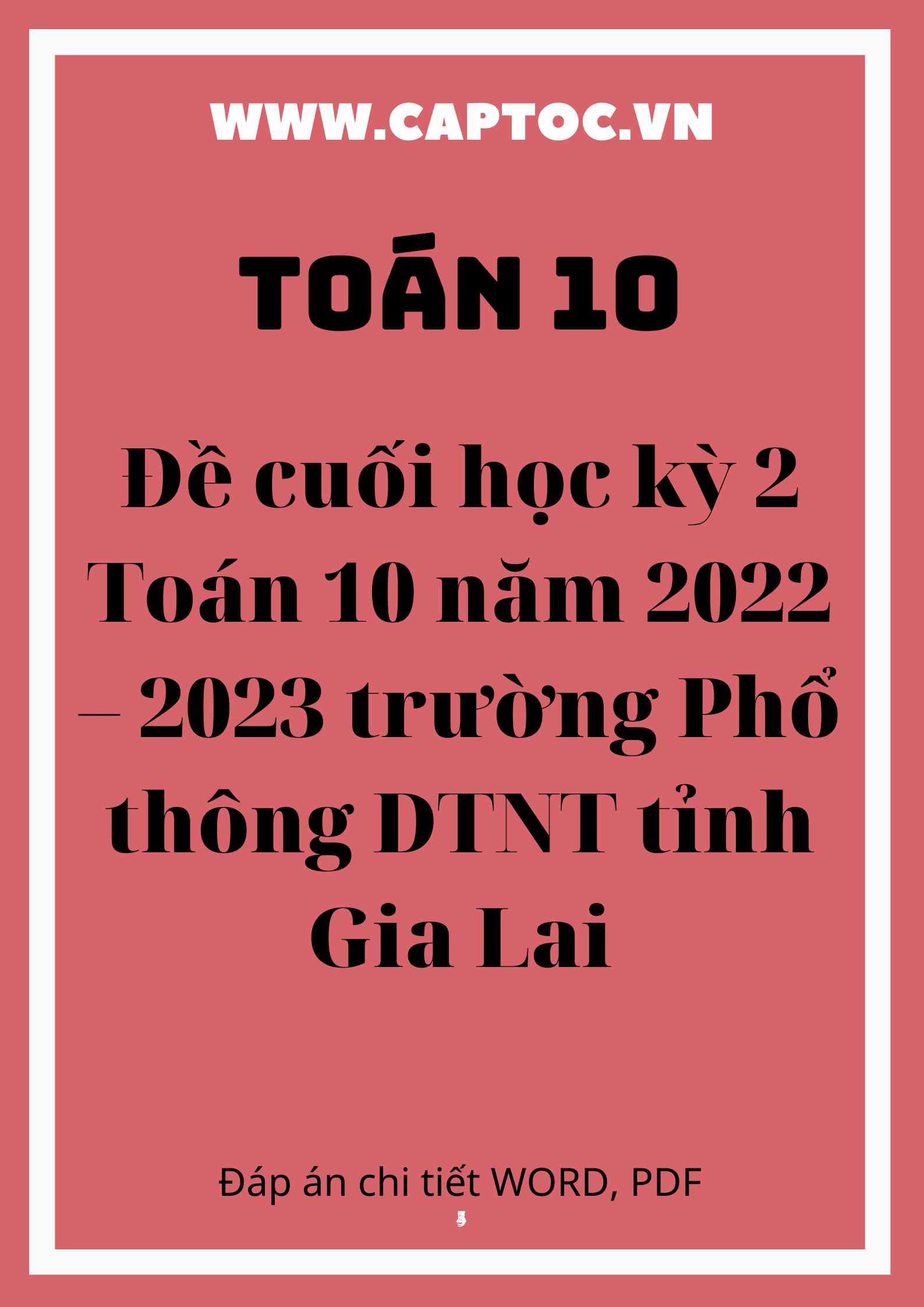 Đề cuối học kỳ 2 Toán 10 năm 2022 – 2023 trường Phổ thông DTNT tỉnh Gia Lai