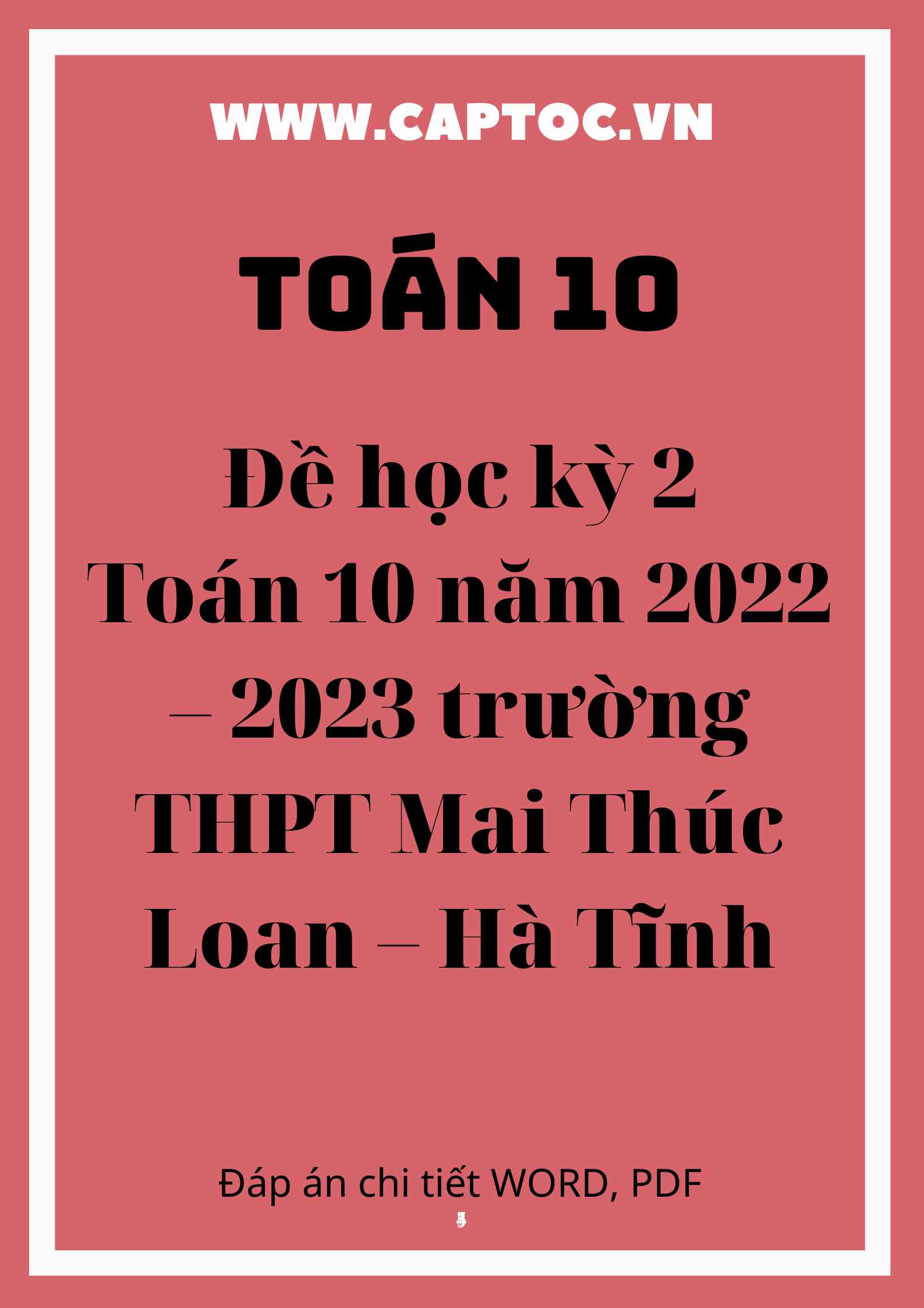 Đề học kỳ 2 Toán 10 năm 2022 – 2023 trường THPT Mai Thúc Loan – Hà Tĩnh