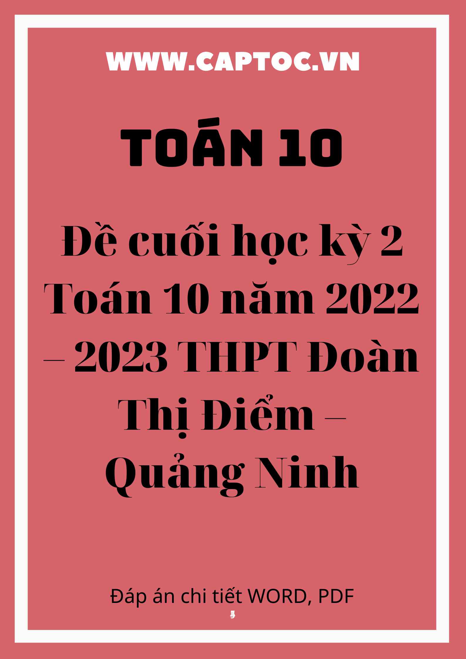 Đề cuối học kỳ 2 Toán 10 năm 2022 – 2023 trường THPT Đoàn Thị Điểm – Quảng Ninh