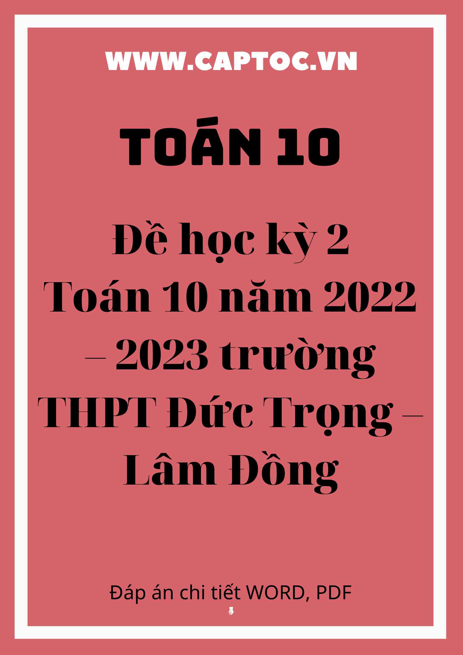 Đề học kỳ 2 Toán 10 năm 2022 – 2023 trường THPT Đức Trọng – Lâm Đồng