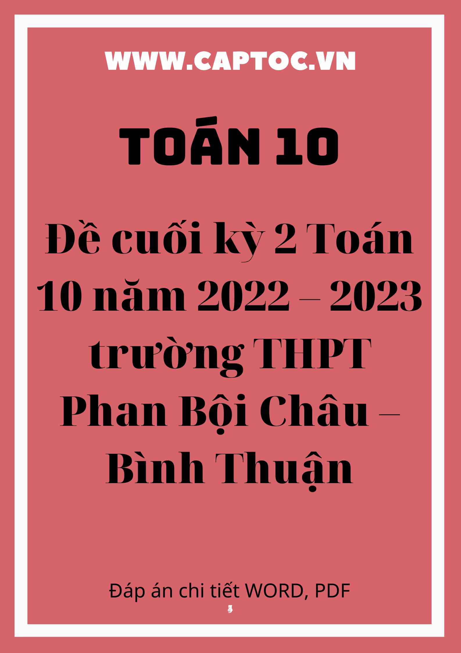 Đề cuối kỳ 2 Toán 10 năm 2022 – 2023 trường THPT Phan Bội Châu – Bình Thuận