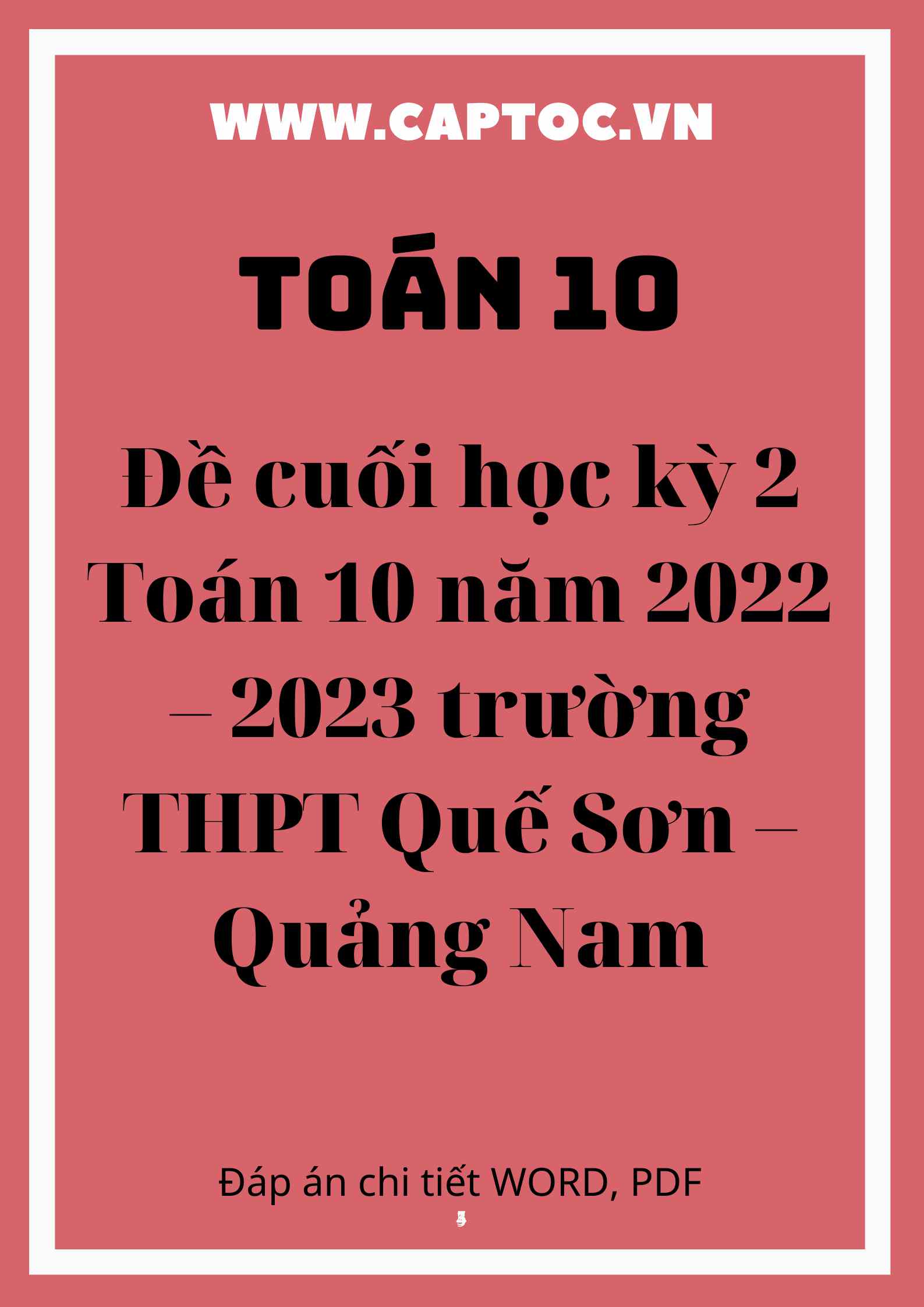 Đề cuối học kỳ 2 Toán 10 năm 2022 – 2023 trường THPT Quế Sơn – Quảng Nam