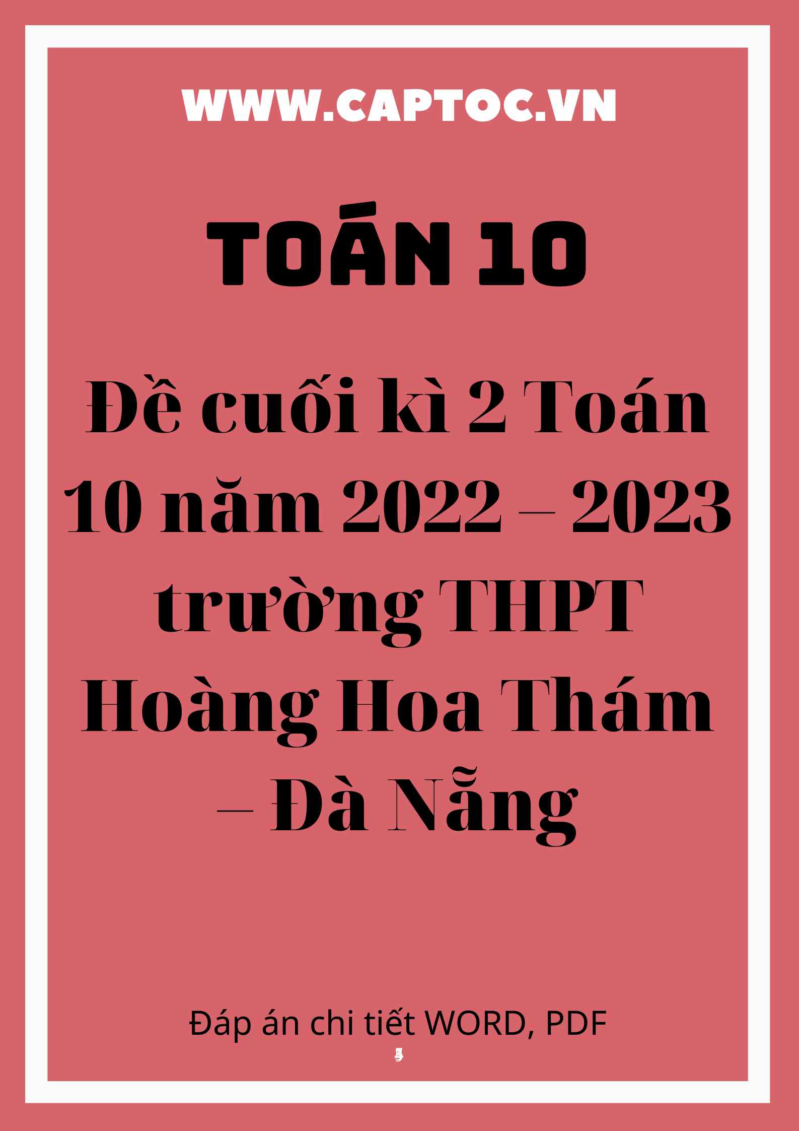 Đề cuối kì 2 Toán 10 năm 2022 – 2023 trường THPT Hoàng Hoa Thám – Đà Nẵng