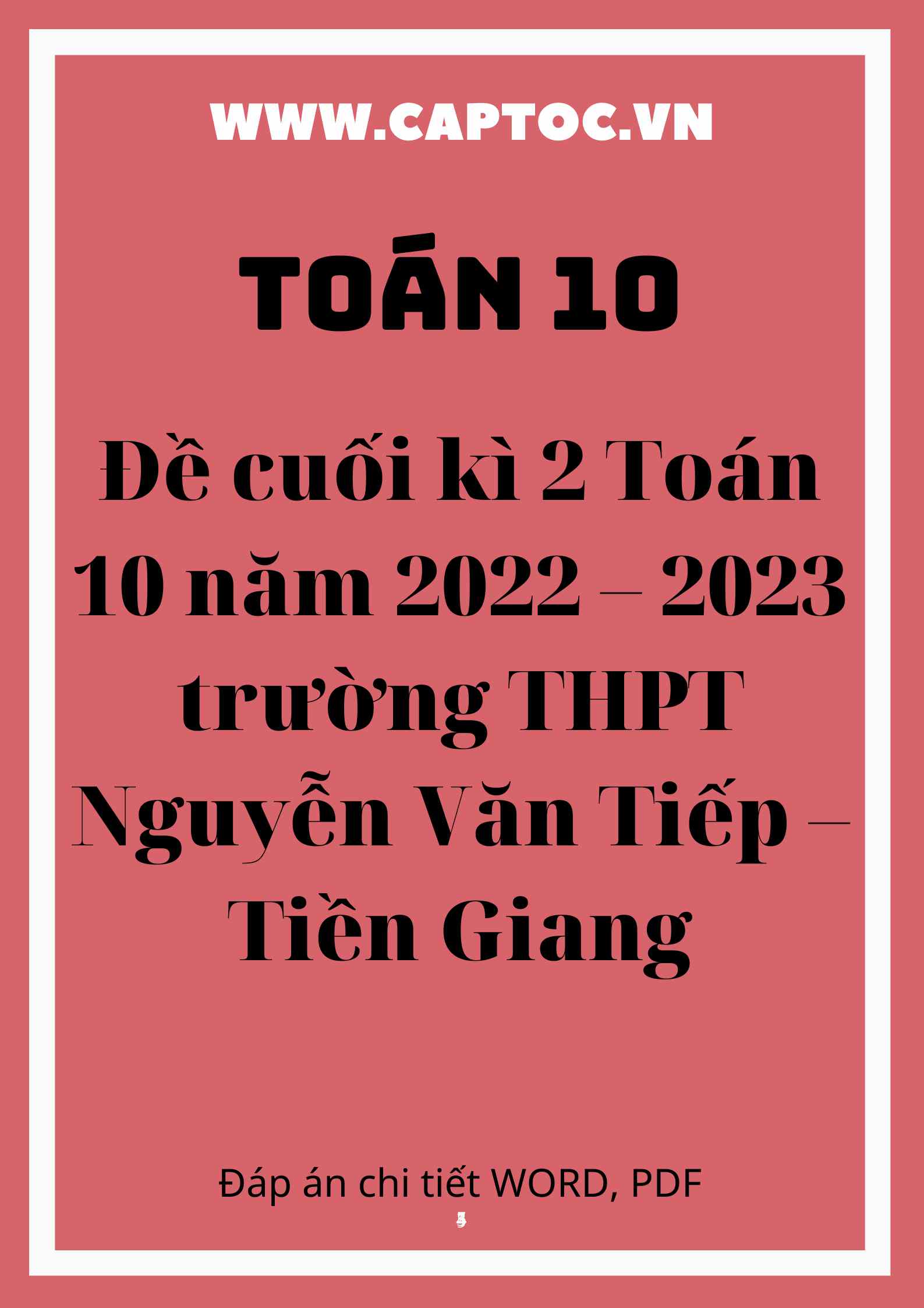 Đề cuối kì 2 Toán 10 năm 2022 – 2023 trường THPT Nguyễn Văn Tiếp – Tiền Giang