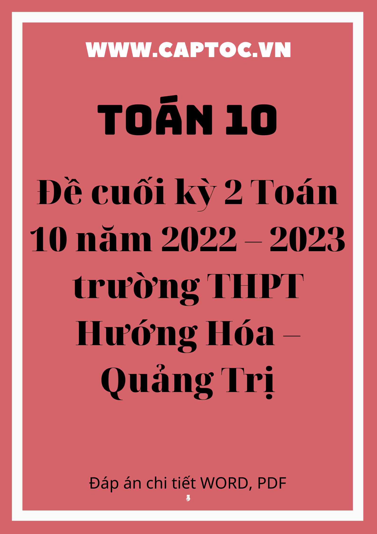 Đề cuối kỳ 2 Toán 10 năm 2022 – 2023 trường THPT Hướng Hóa – Quảng Trị
