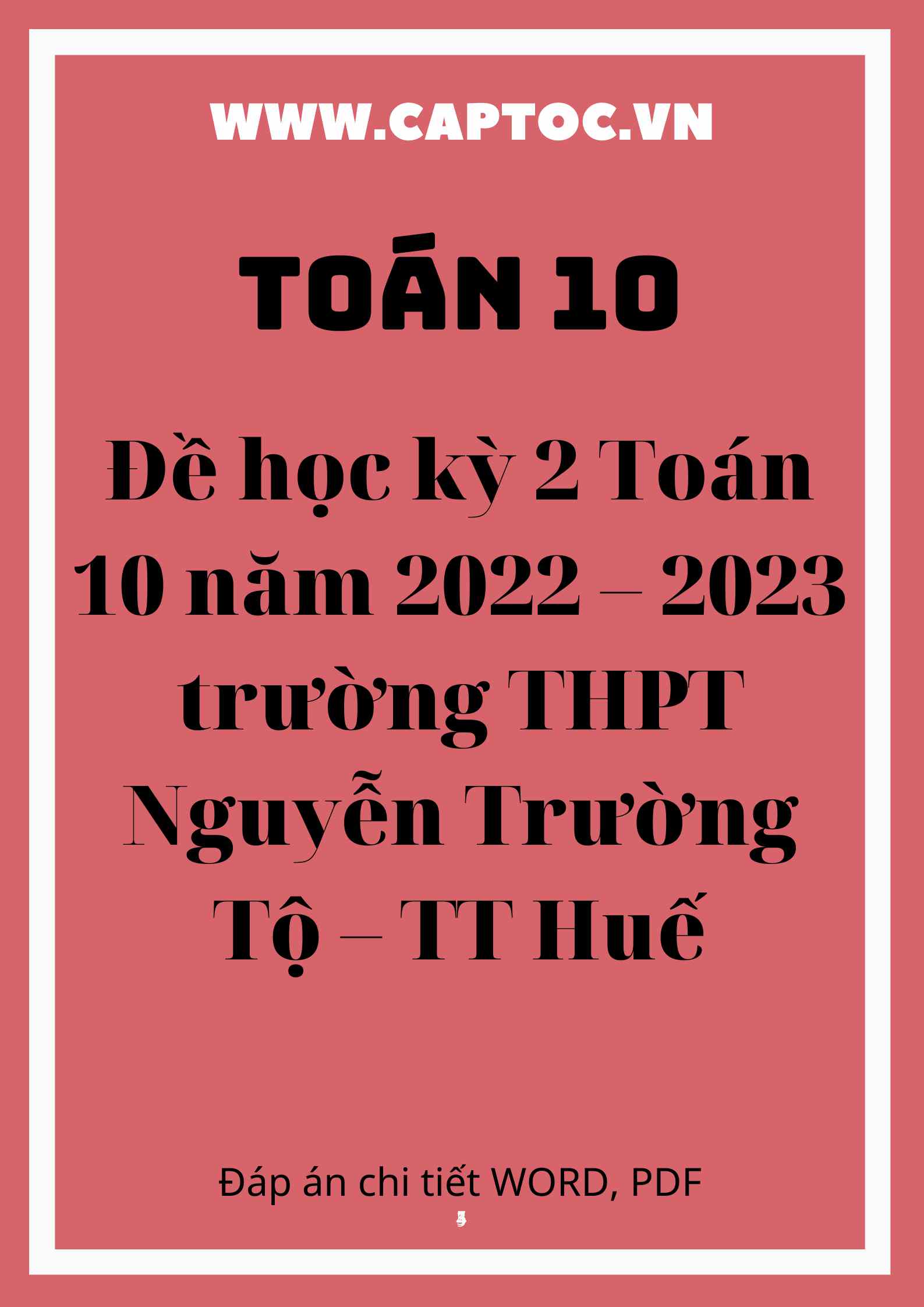 Đề học kỳ 2 Toán 10 năm 2022 – 2023 trường THPT Nguyễn Trường Tộ – TT Huế