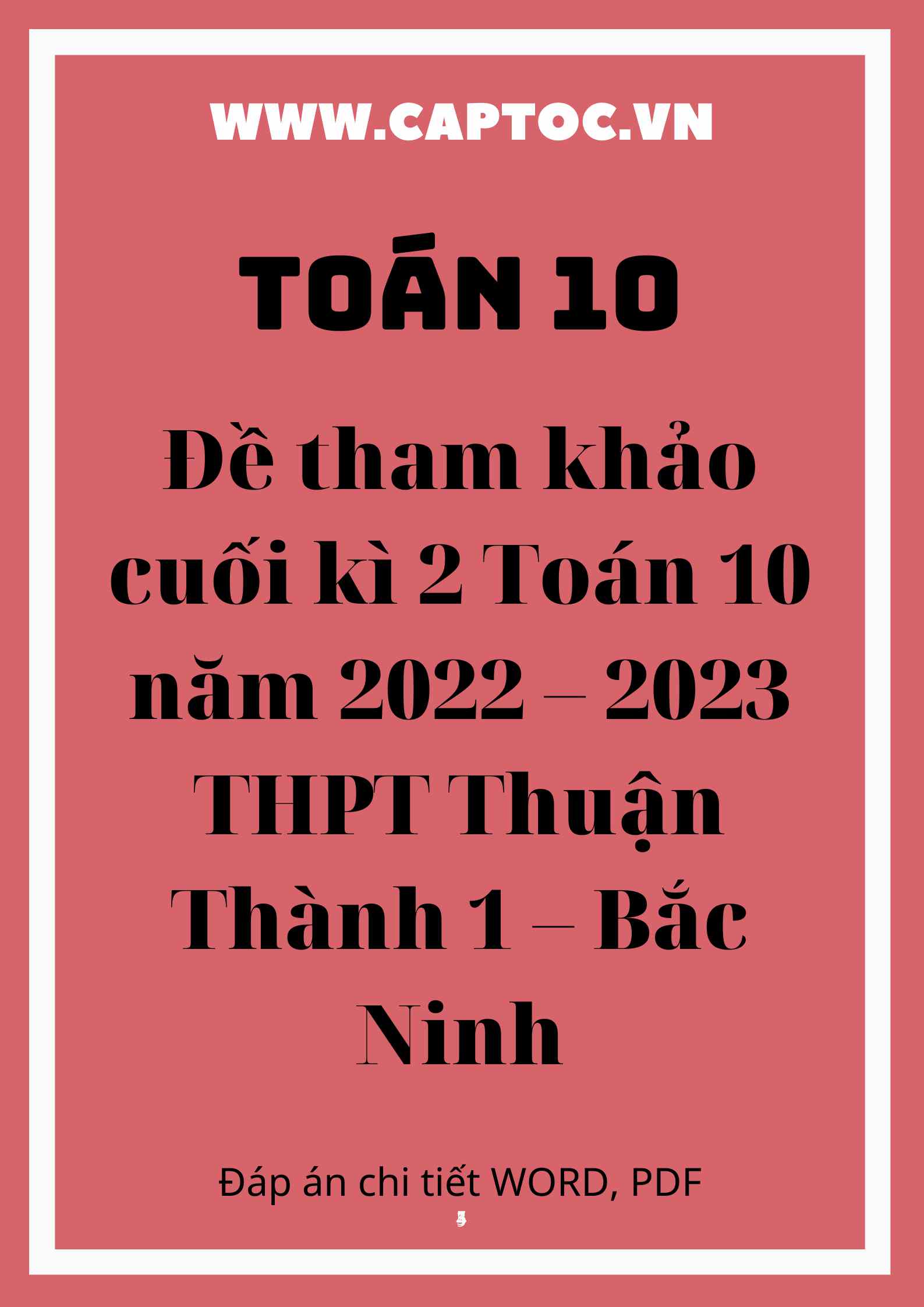 Đề tham khảo cuối kì 2 Toán 10 năm 2022 – 2023 THPT Thuận Thành 1 – Bắc Ninh