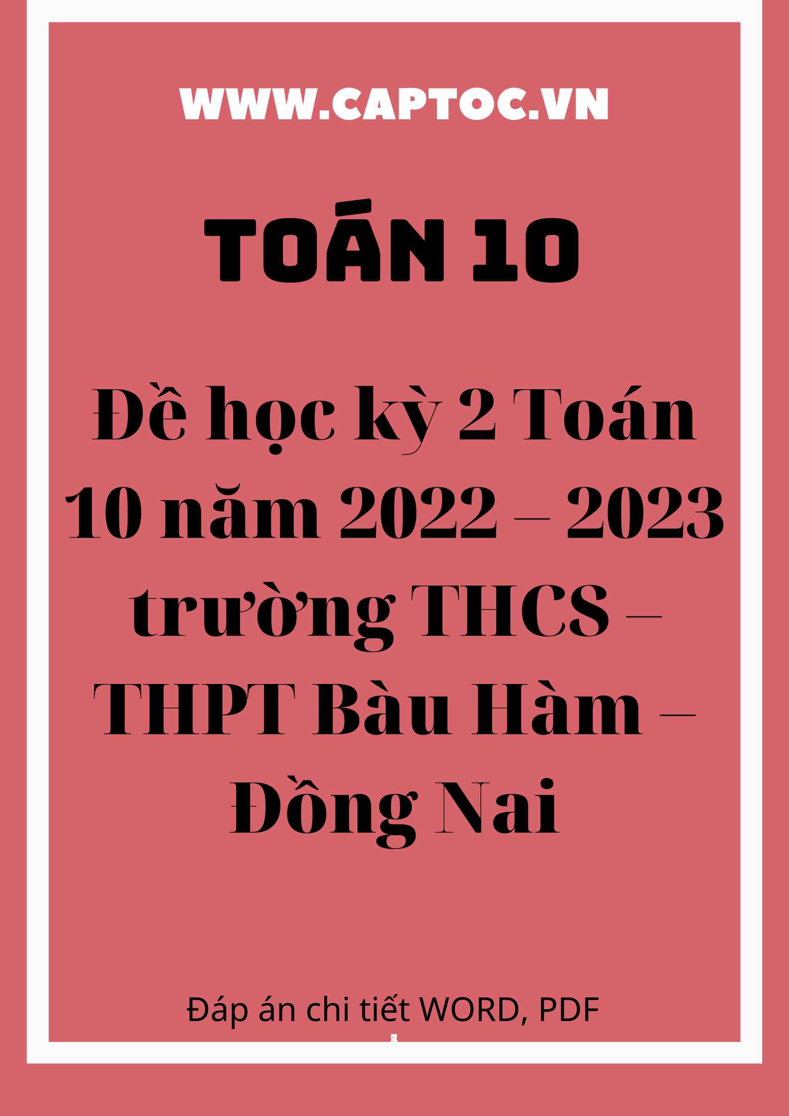 Đề học kỳ 2 Toán 10 năm 2022 – 2023 trường THCS – THPT Bàu Hàm – Đồng Nai