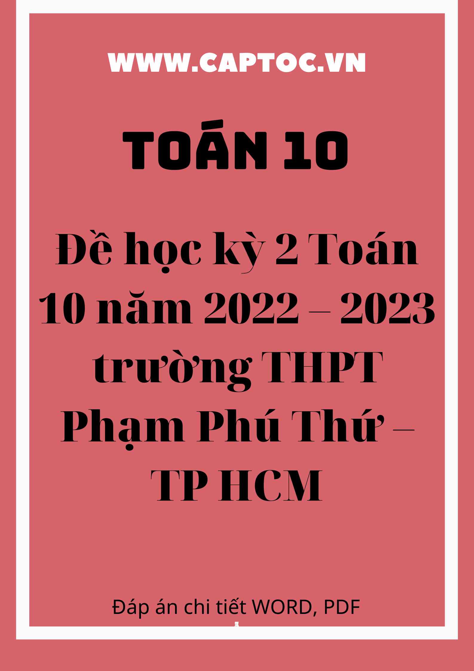 Đề học kỳ 2 Toán 10 năm 2022 – 2023 trường THPT Phạm Phú Thứ – TP HCM